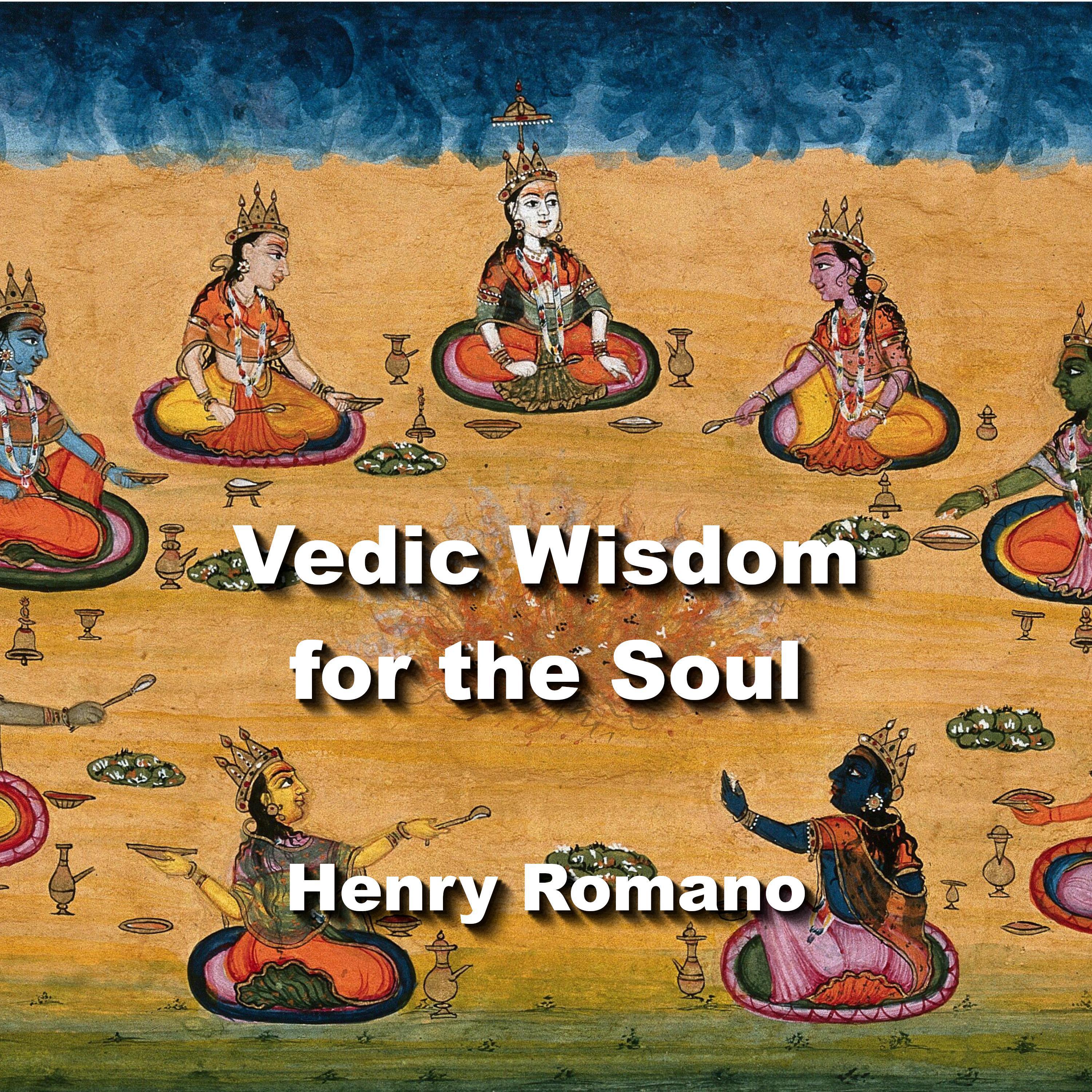 Vedic Wisdom for the Soul