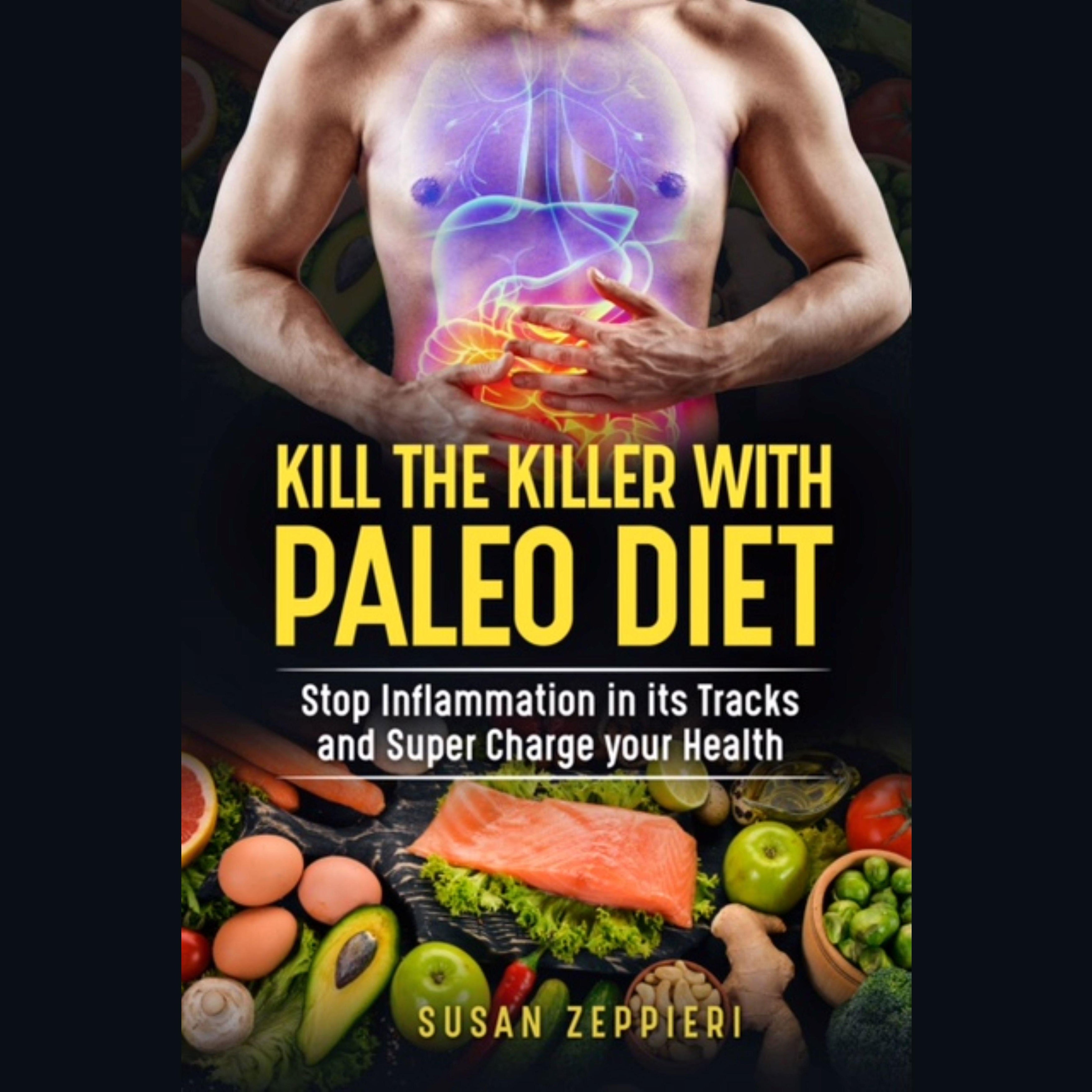 KILL THE KILLER WITH PALEO DIET