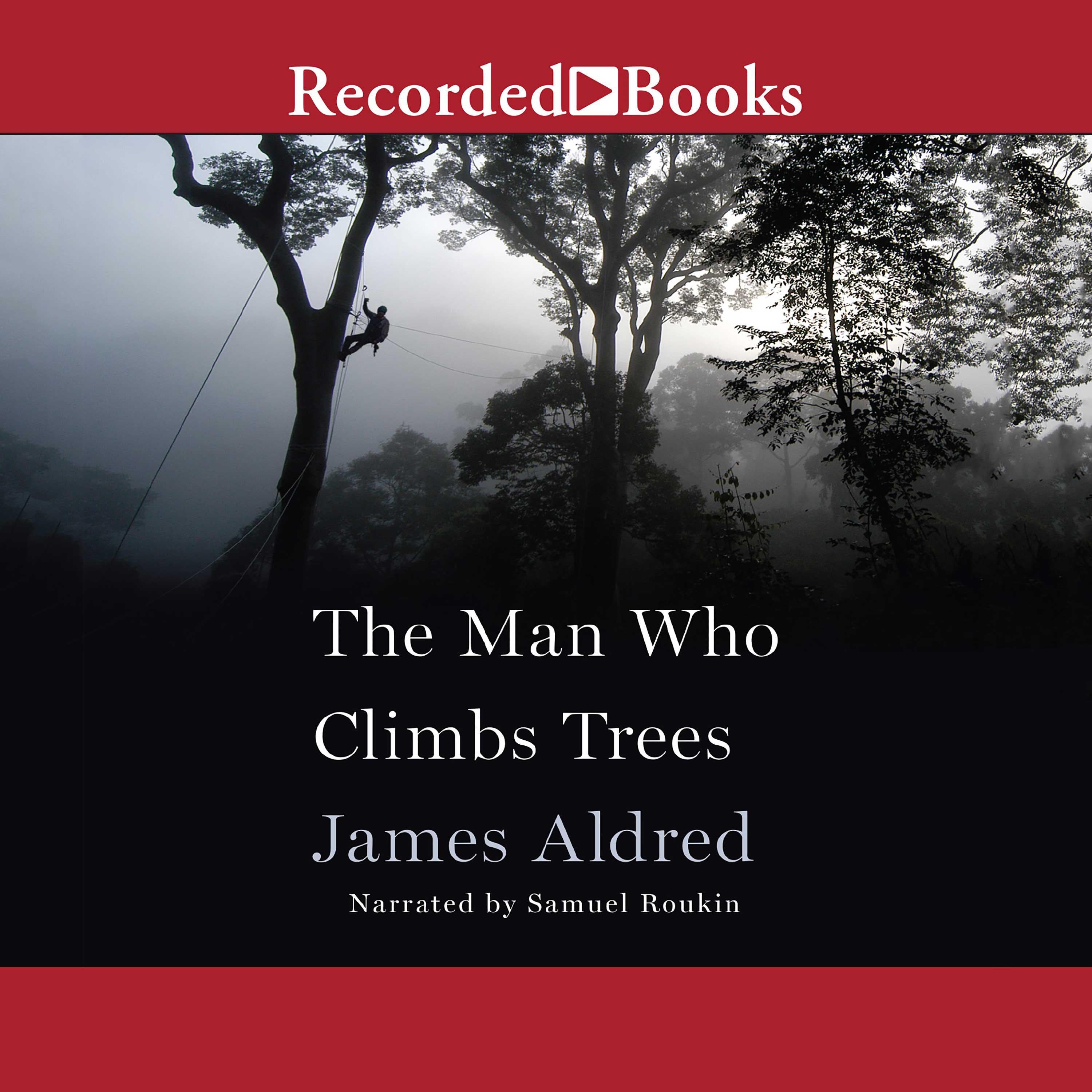 The Man Who Climbs Trees