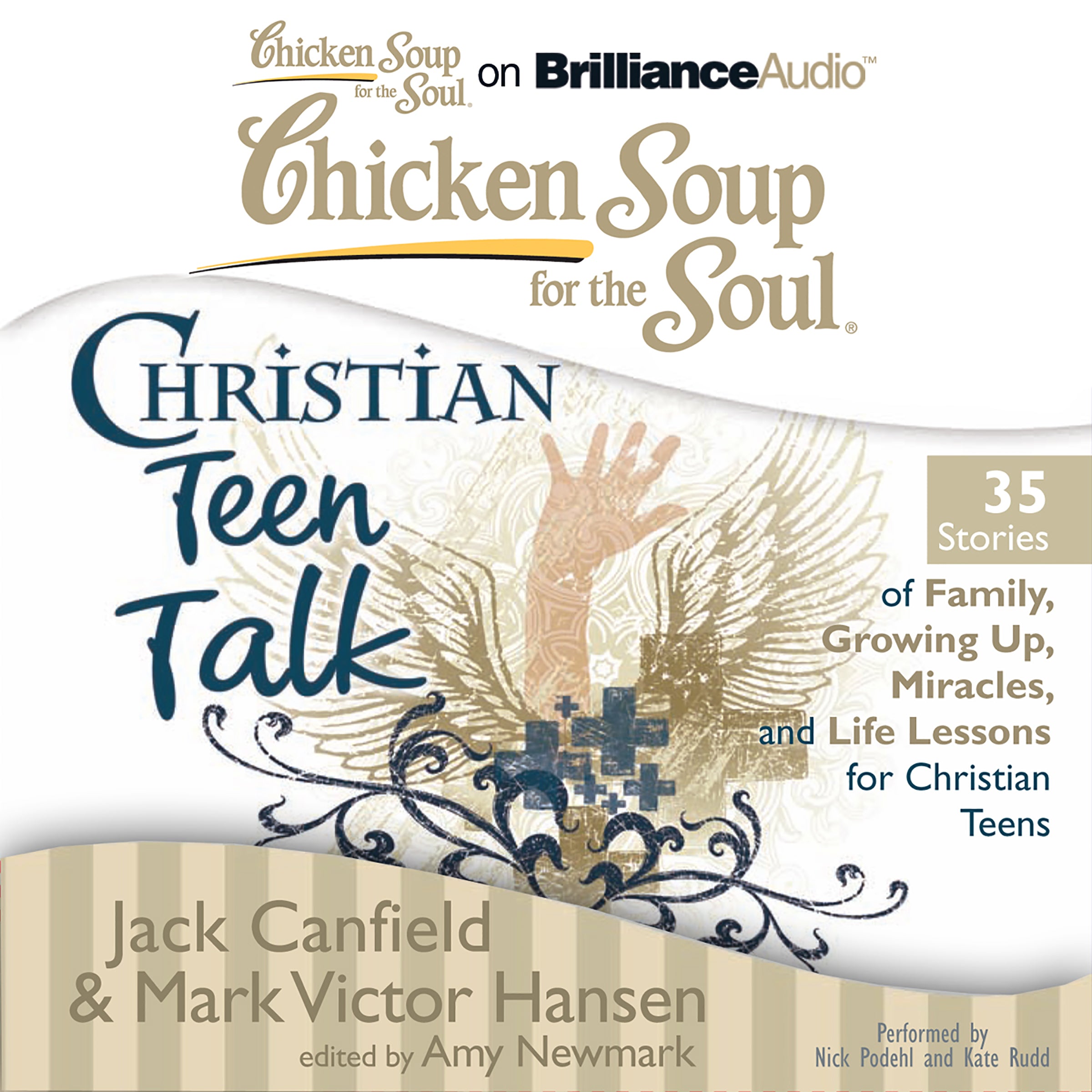 Chicken Soup for the Soul: Christian Teen Talk - 35 Stories of Family, Growing Up, Miracles, and Life Lessons for Christian Teen