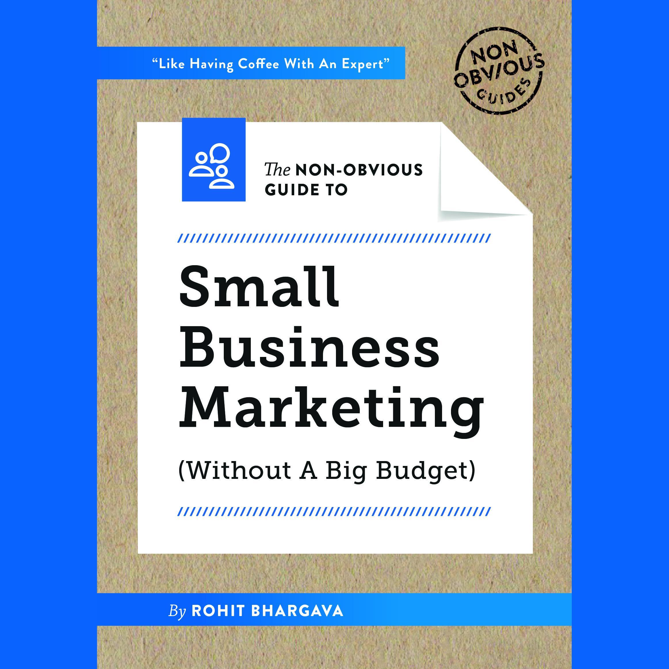 Non-Obvious Guide to Marketing Your Small Business