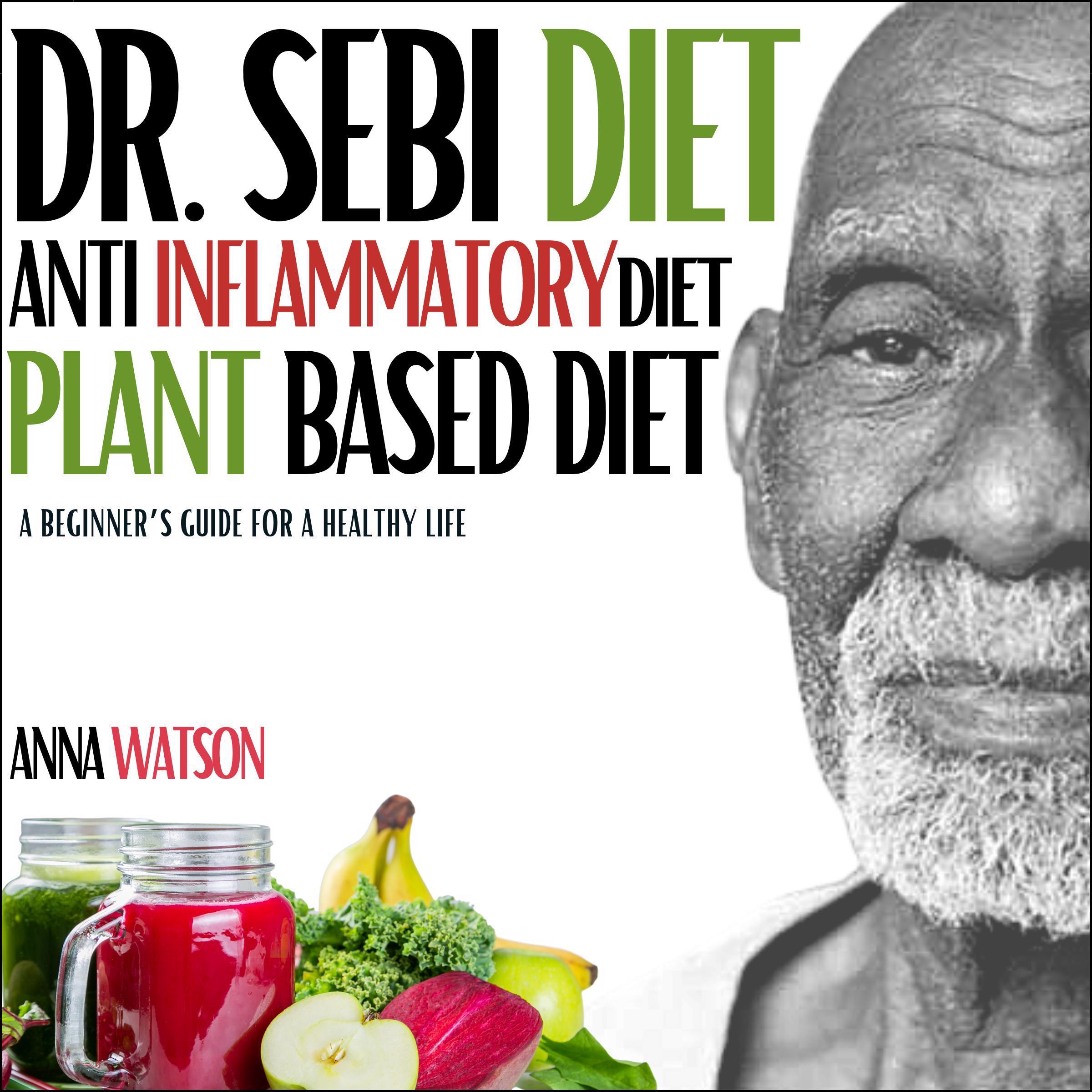 Dr. Sebi diet + Anti Inflammatory diet + Plant-based diet