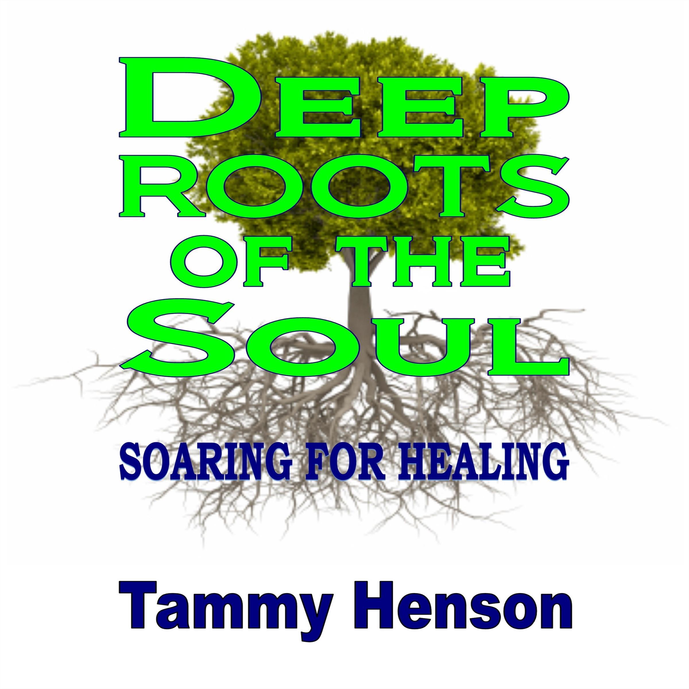 Deep Roots of the Soul