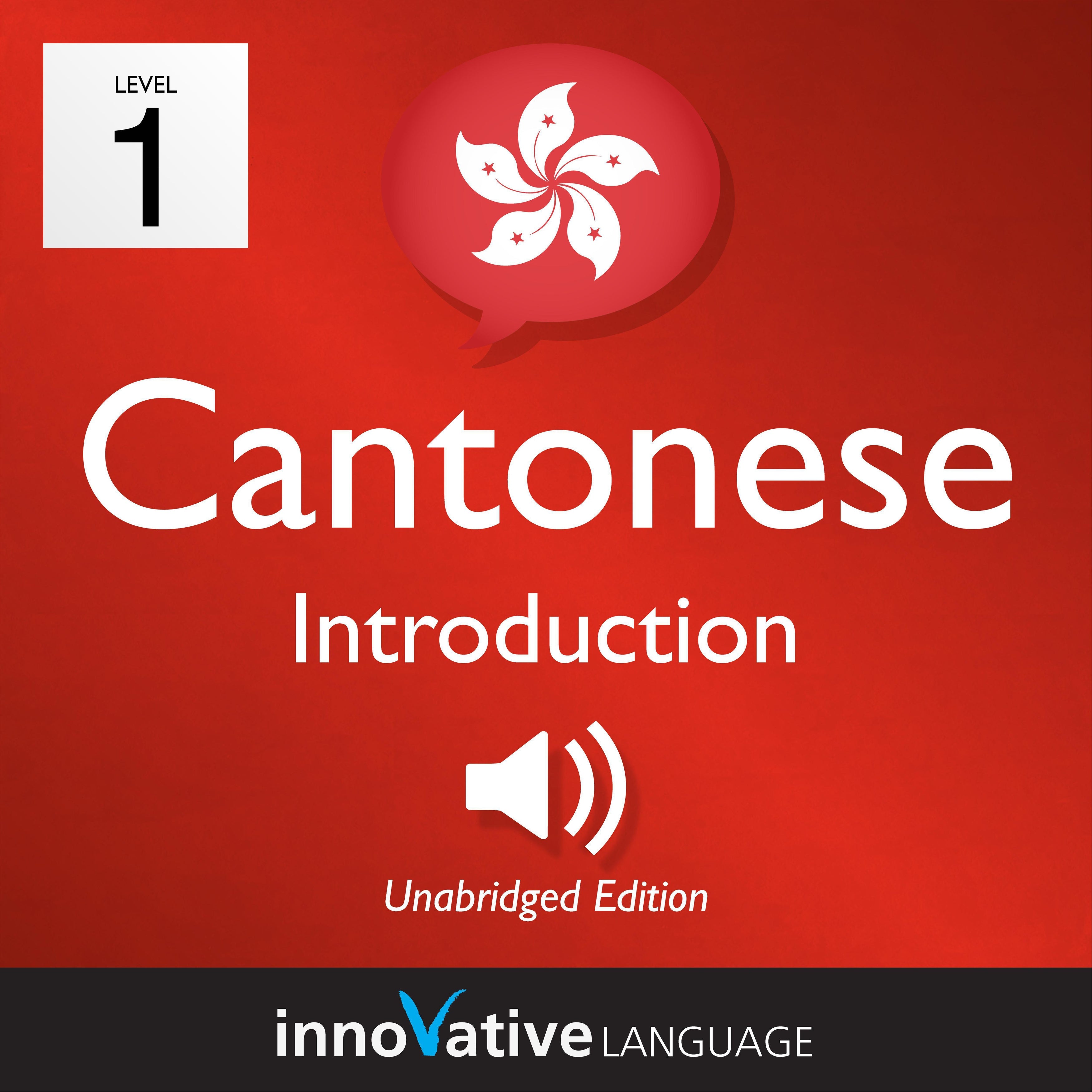 Learn Cantonese - Level 1: Introduction to Cantonese, Volume 1