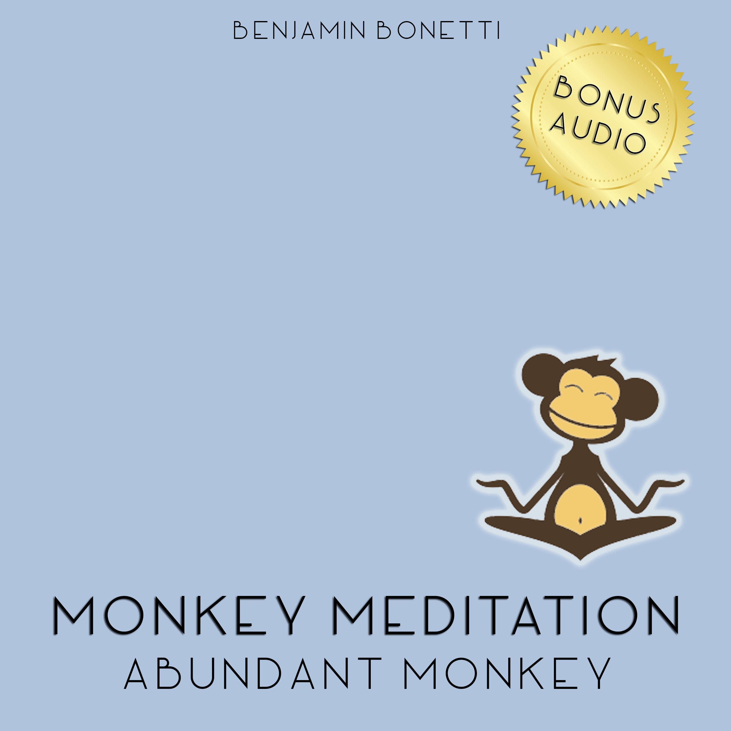 Abundant Monkey Meditation
