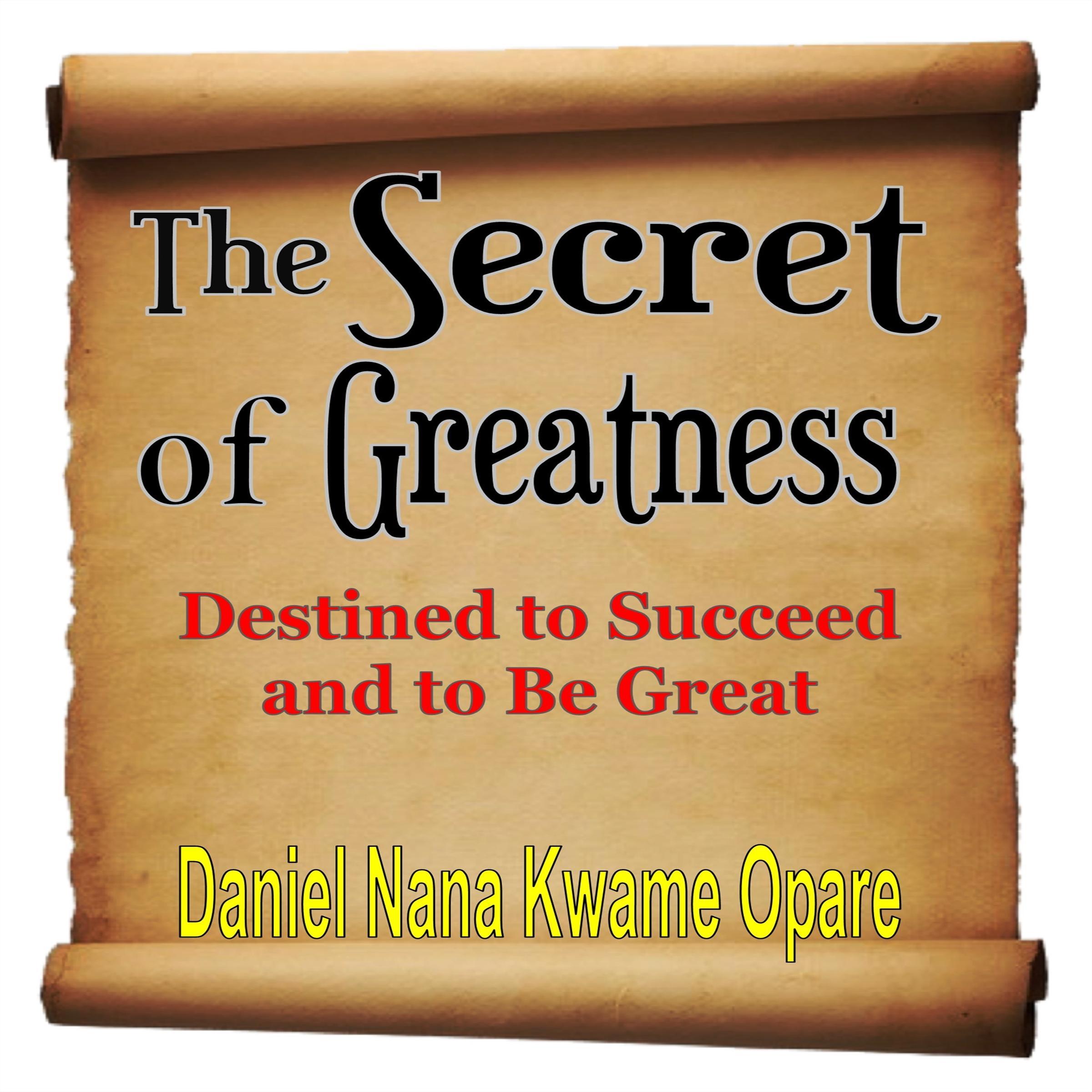 The Secret of Greatness