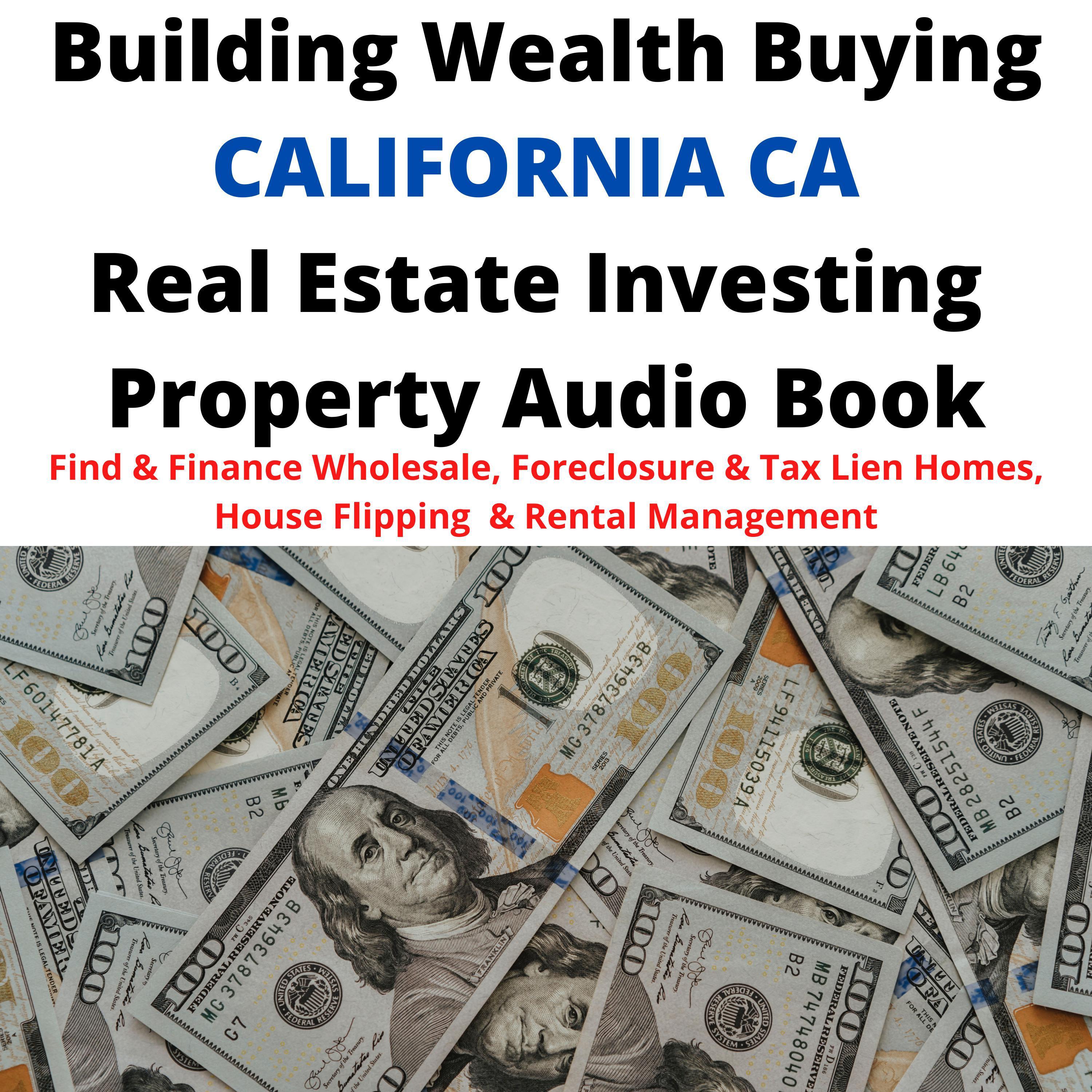 Building Wealth Buying CALIFORNIA CA Real Estate Investing Property Audio Book