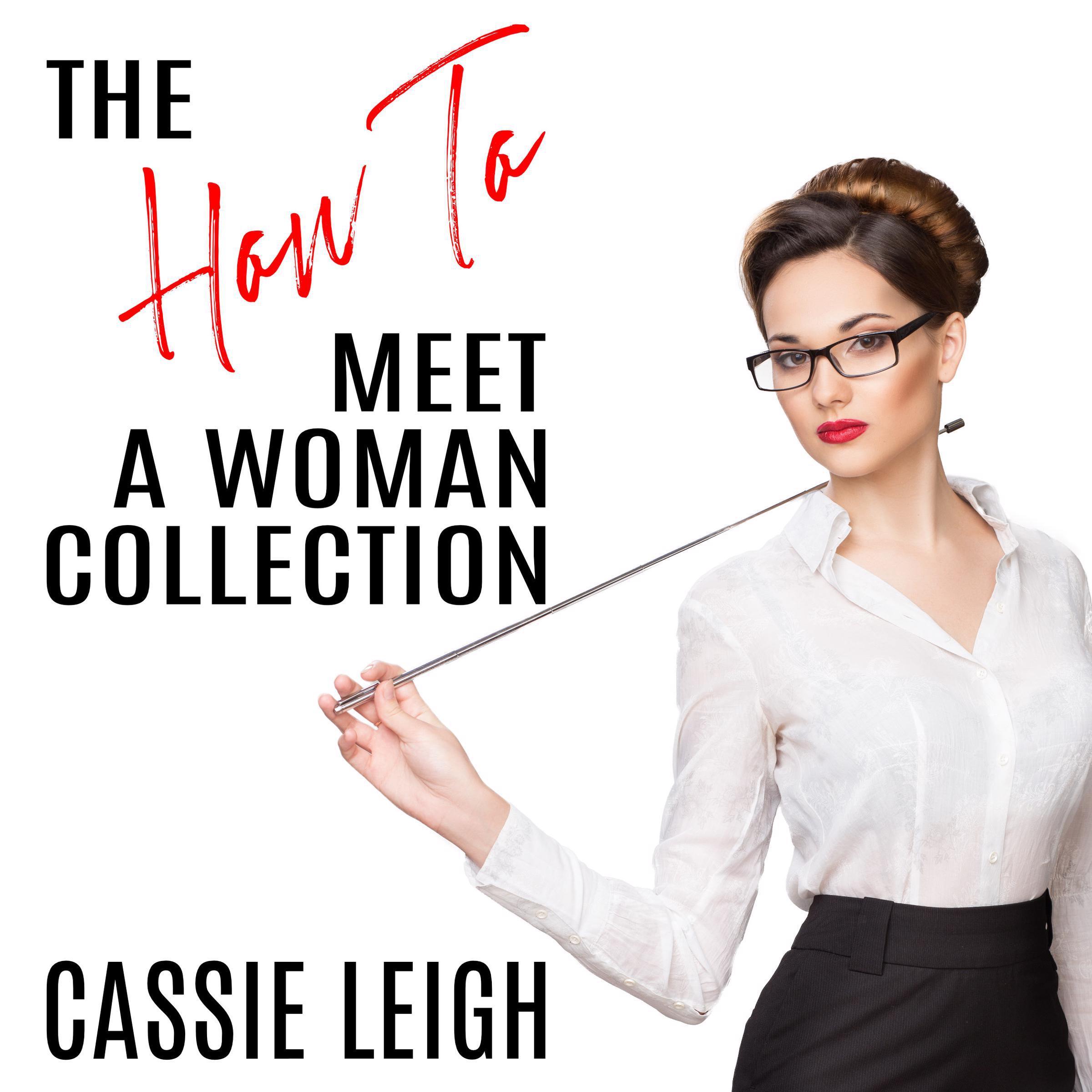 The How To Meet a Woman Collection