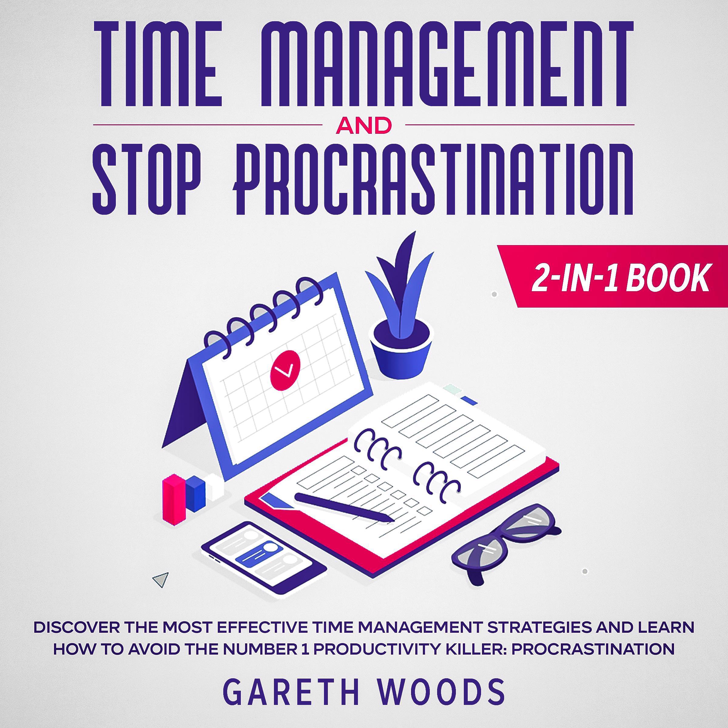 Time Management and Stop Procrastination: 2-in-1 Book