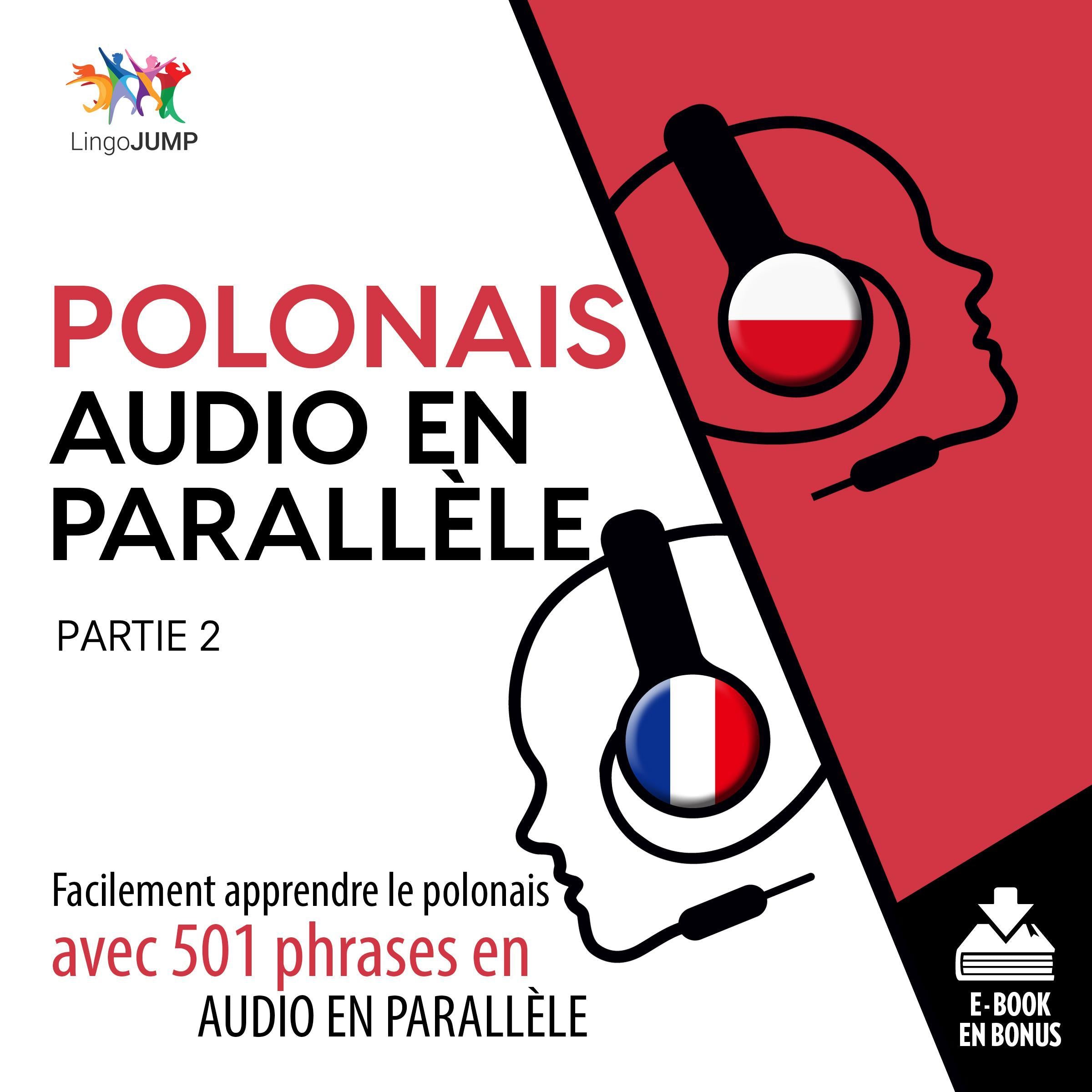 Polonais audio en parallle - Facilement apprendre lepolonaisavec 501 phrases en audio en parallle - Partie 2