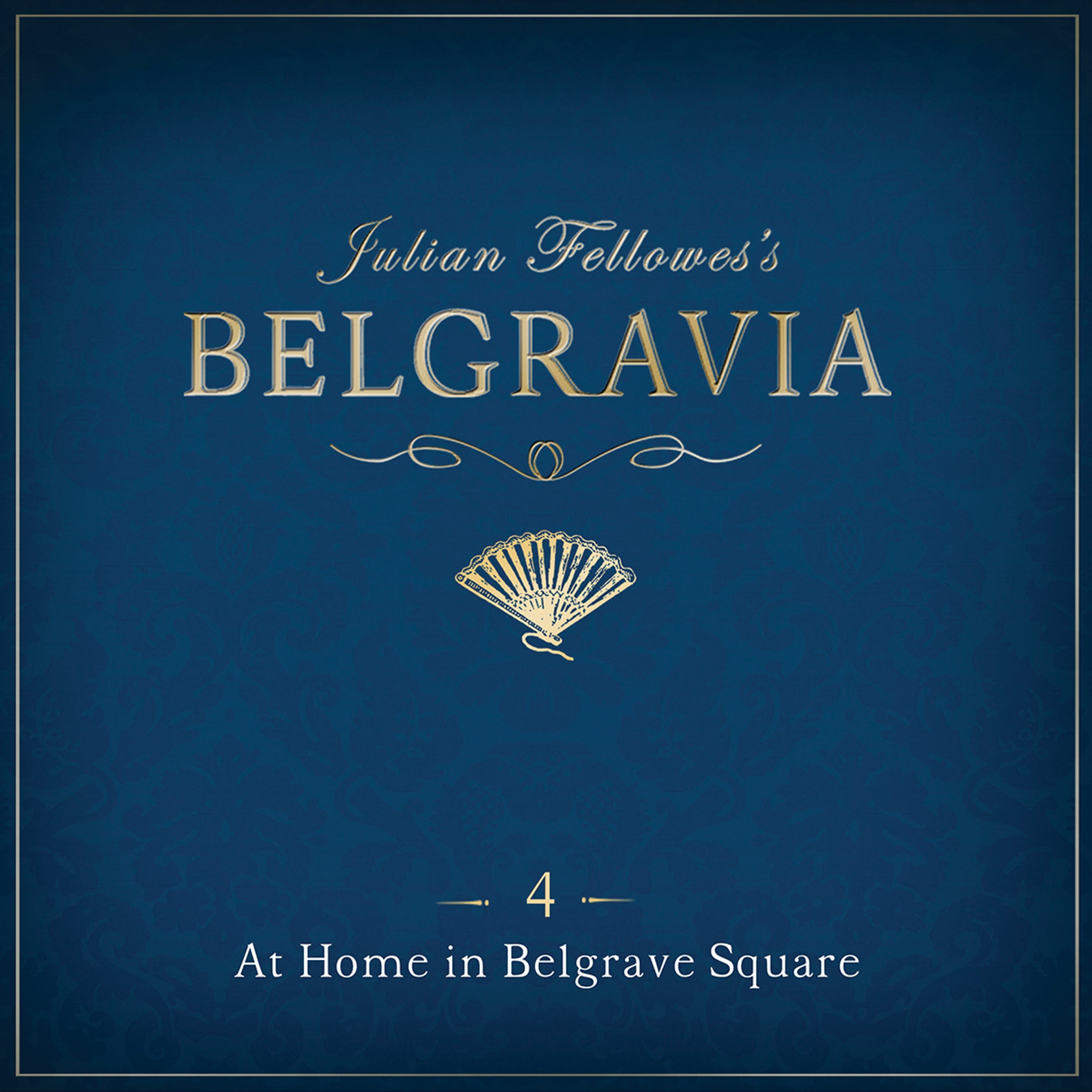 Julian Fellowes's Belgravia Episode 4