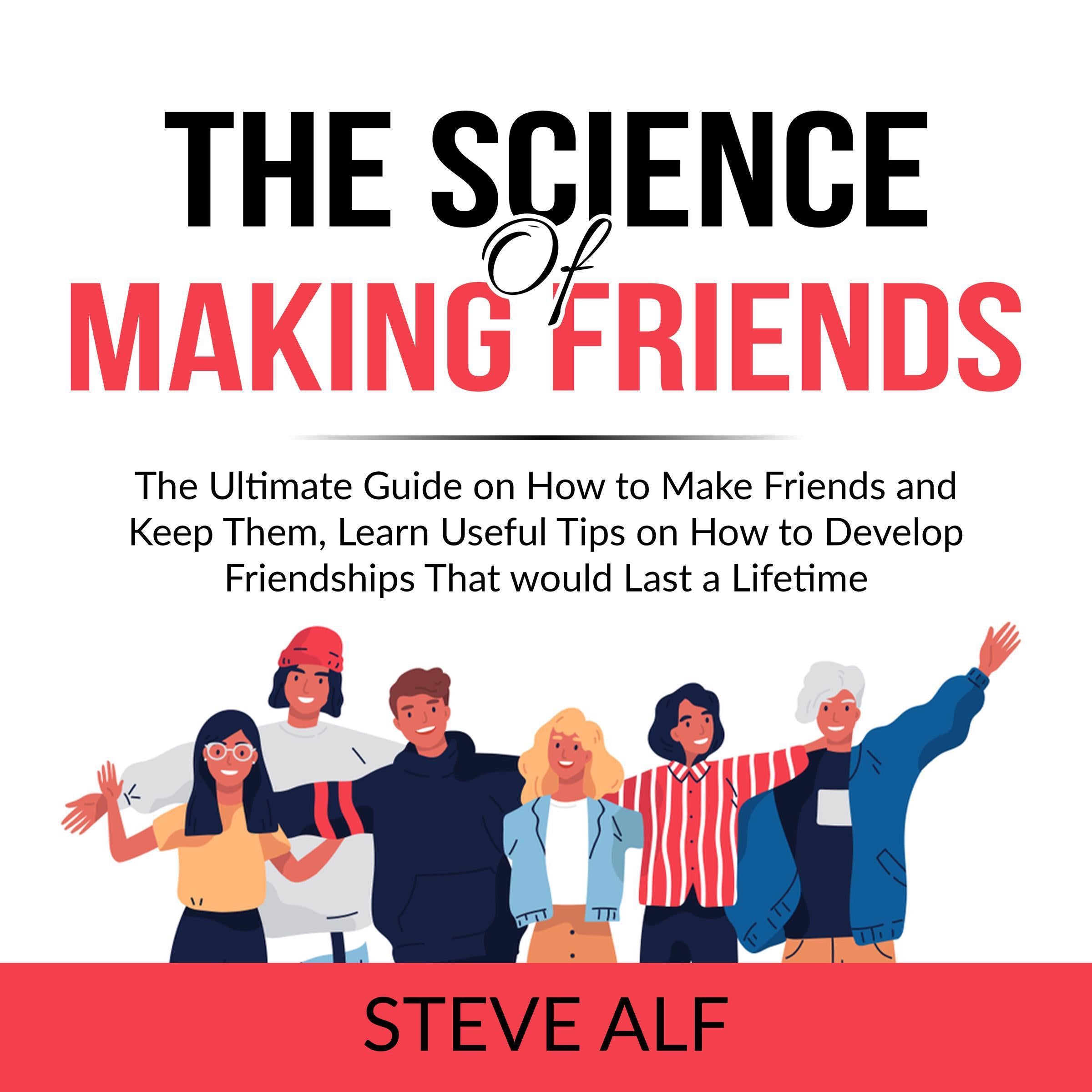 The Science of Making Friends