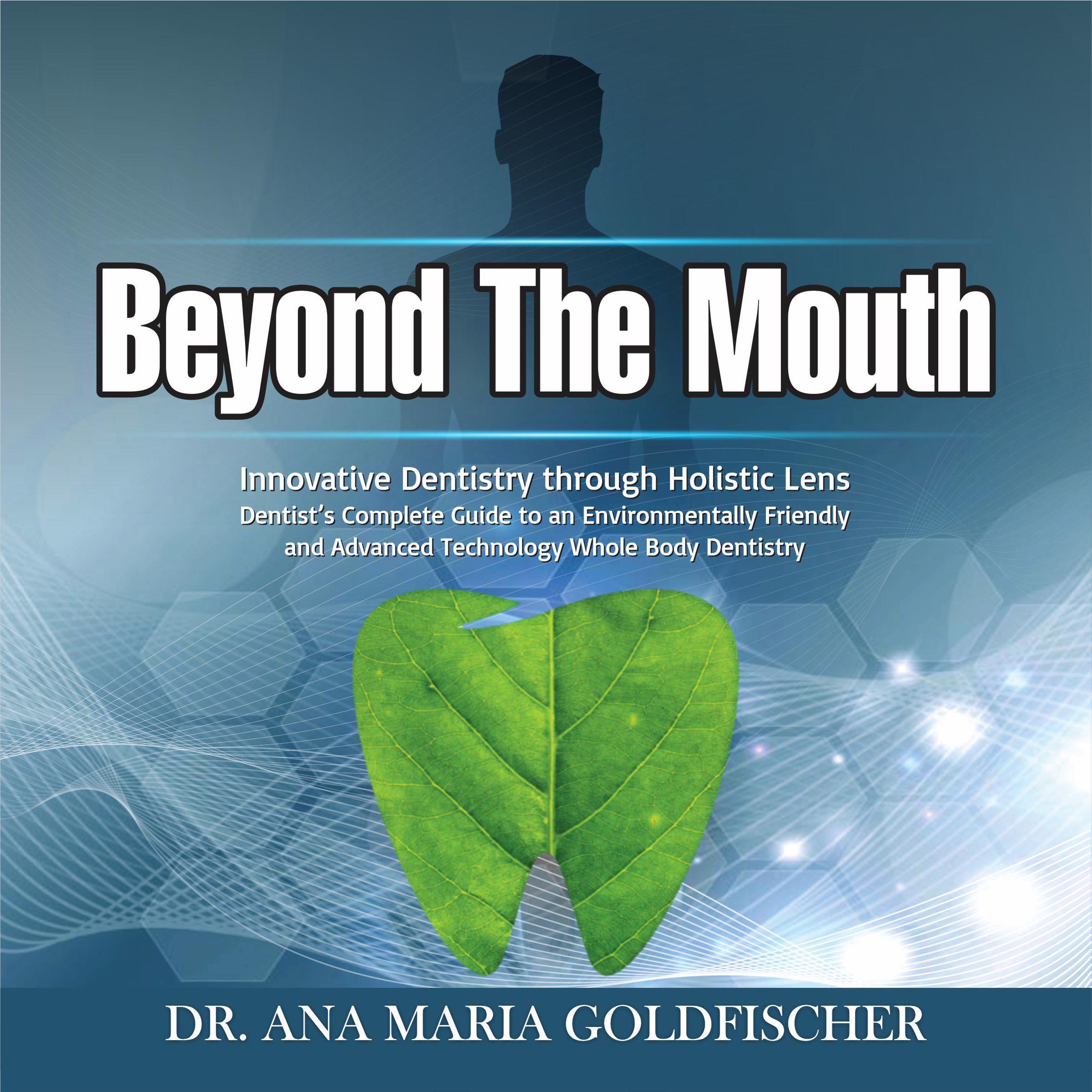 Beyond The Mouth