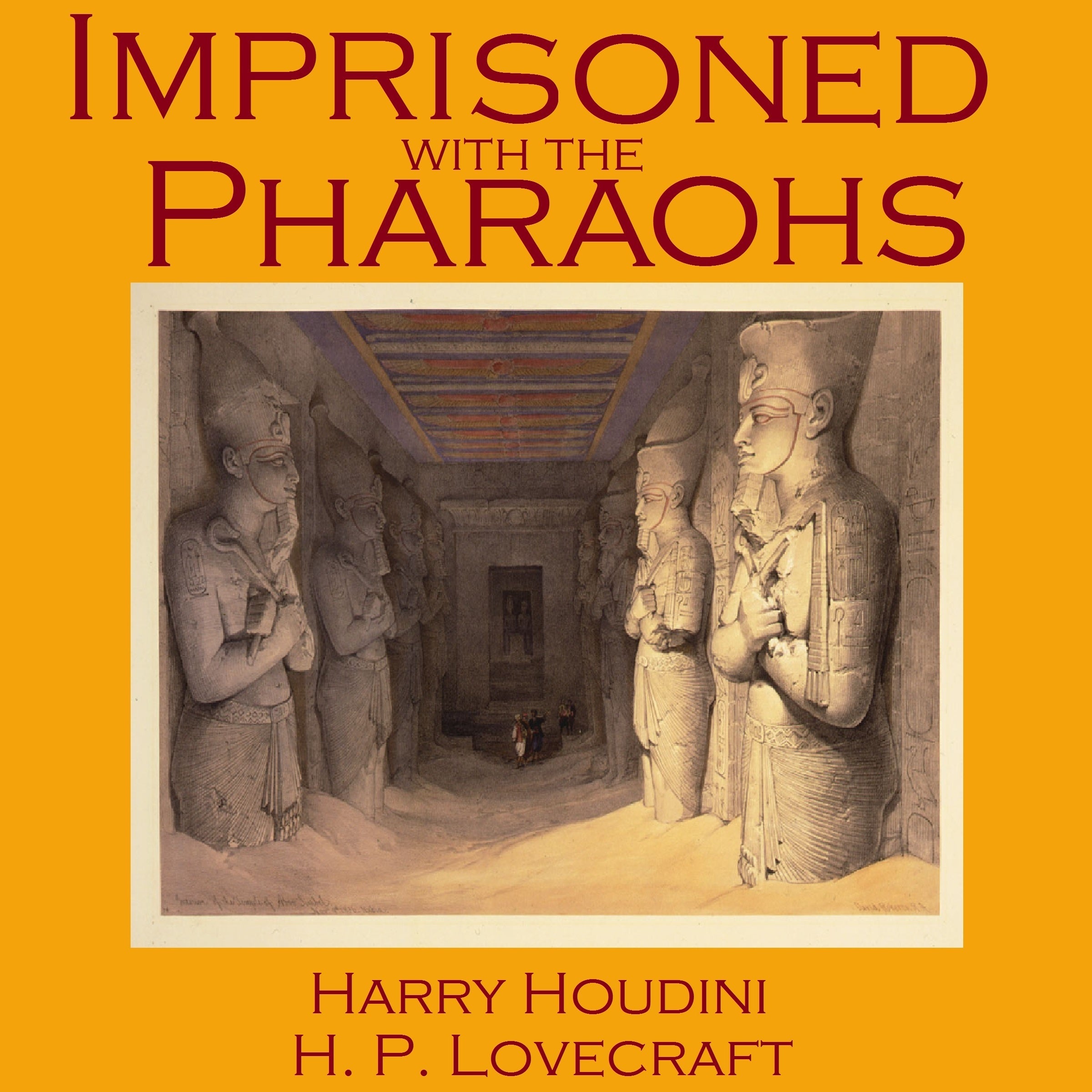 Imprisoned with the Pharaohs