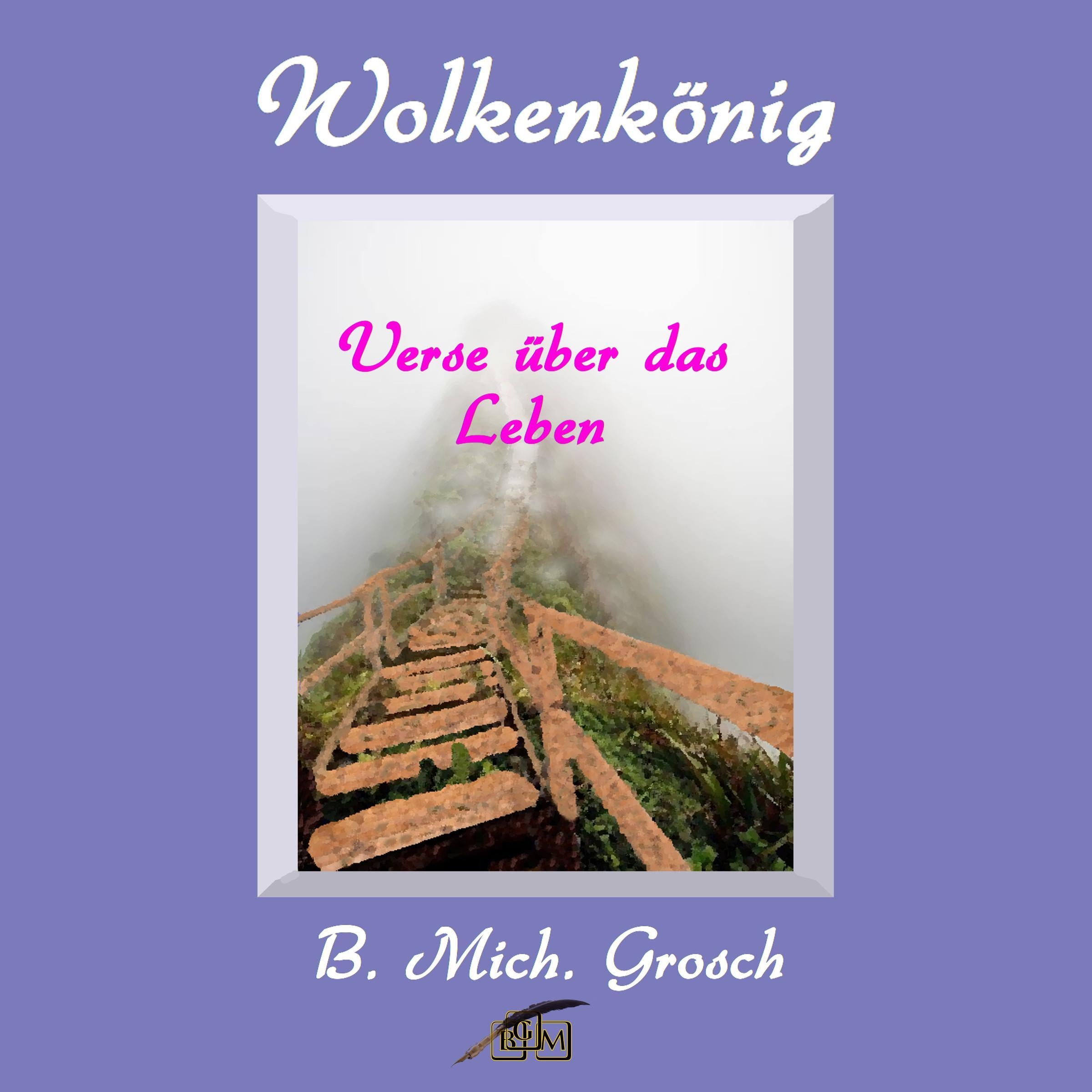 Wolkenkönig—Verse über das Leben