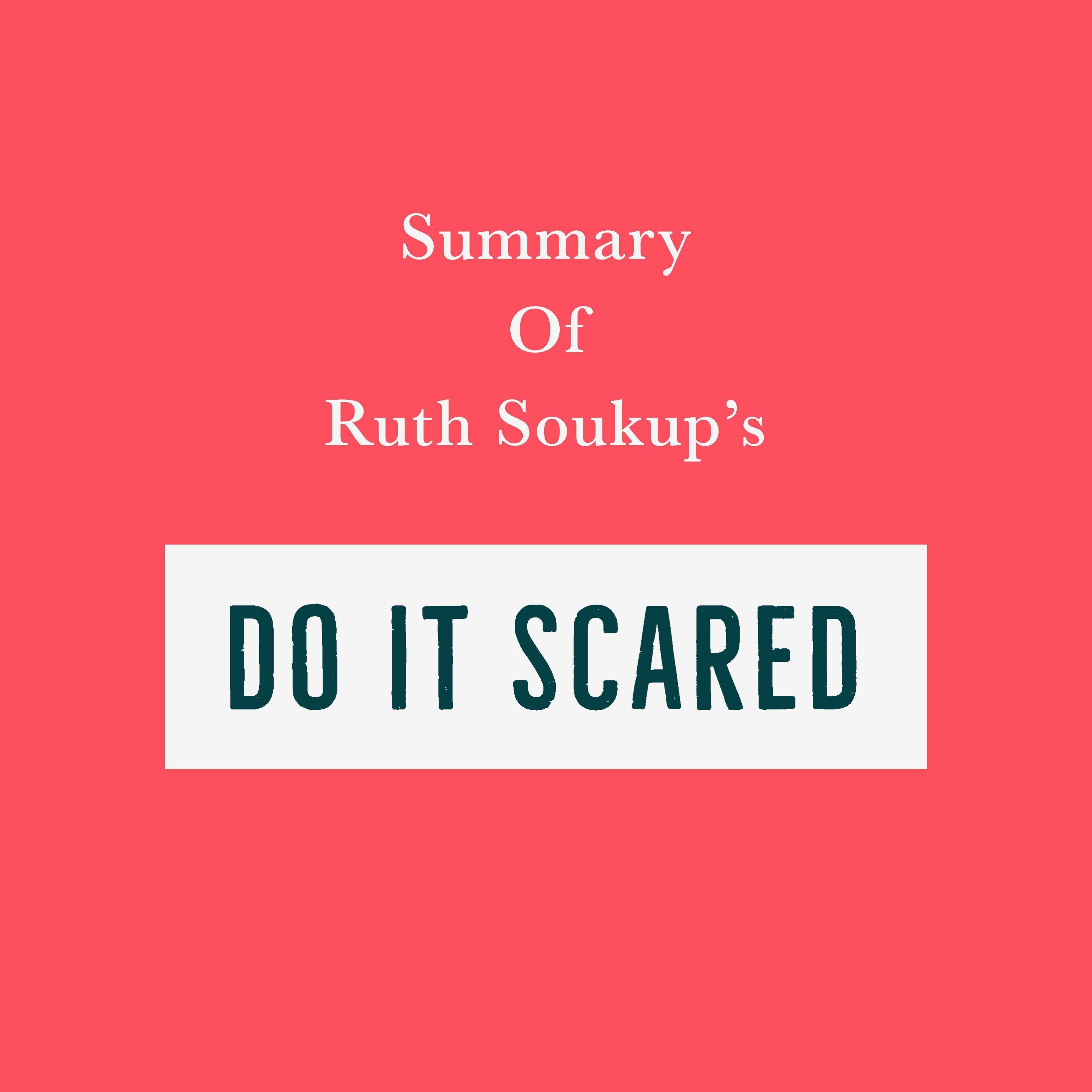 Summary of Ruth Soukup’s Do It Scared