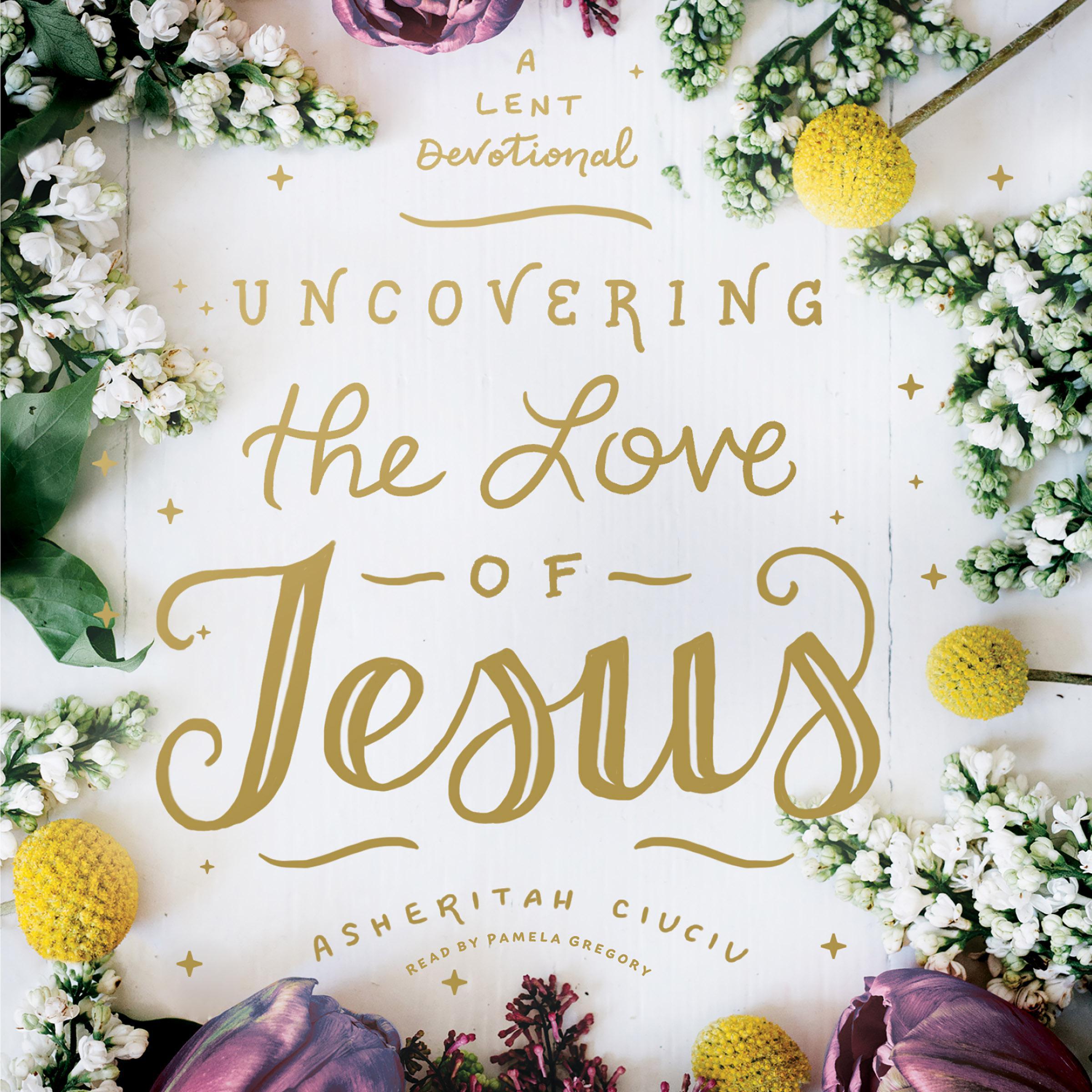 Uncovering the Love of Jesus