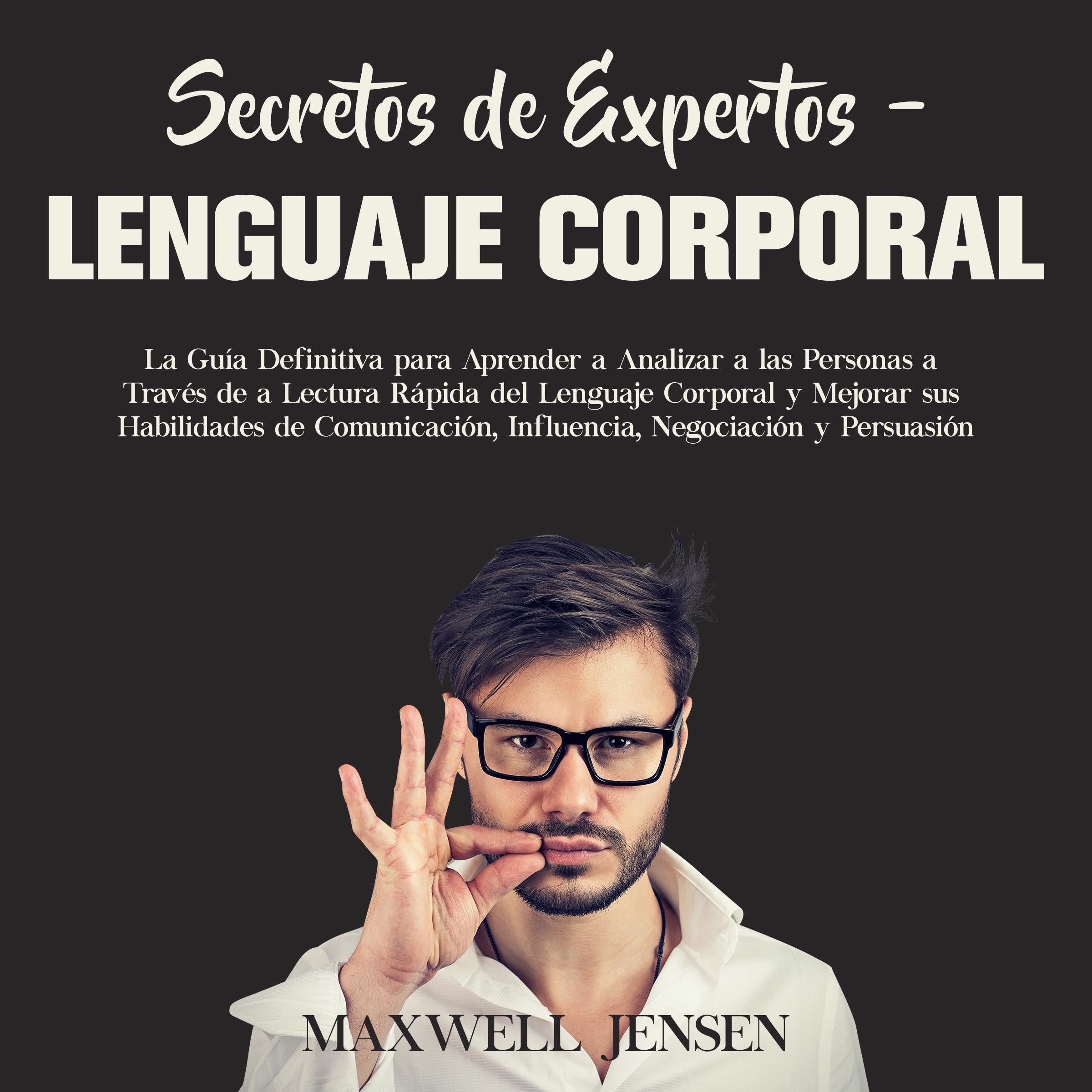 Secretos de Expertos – Lenguaje Corporal