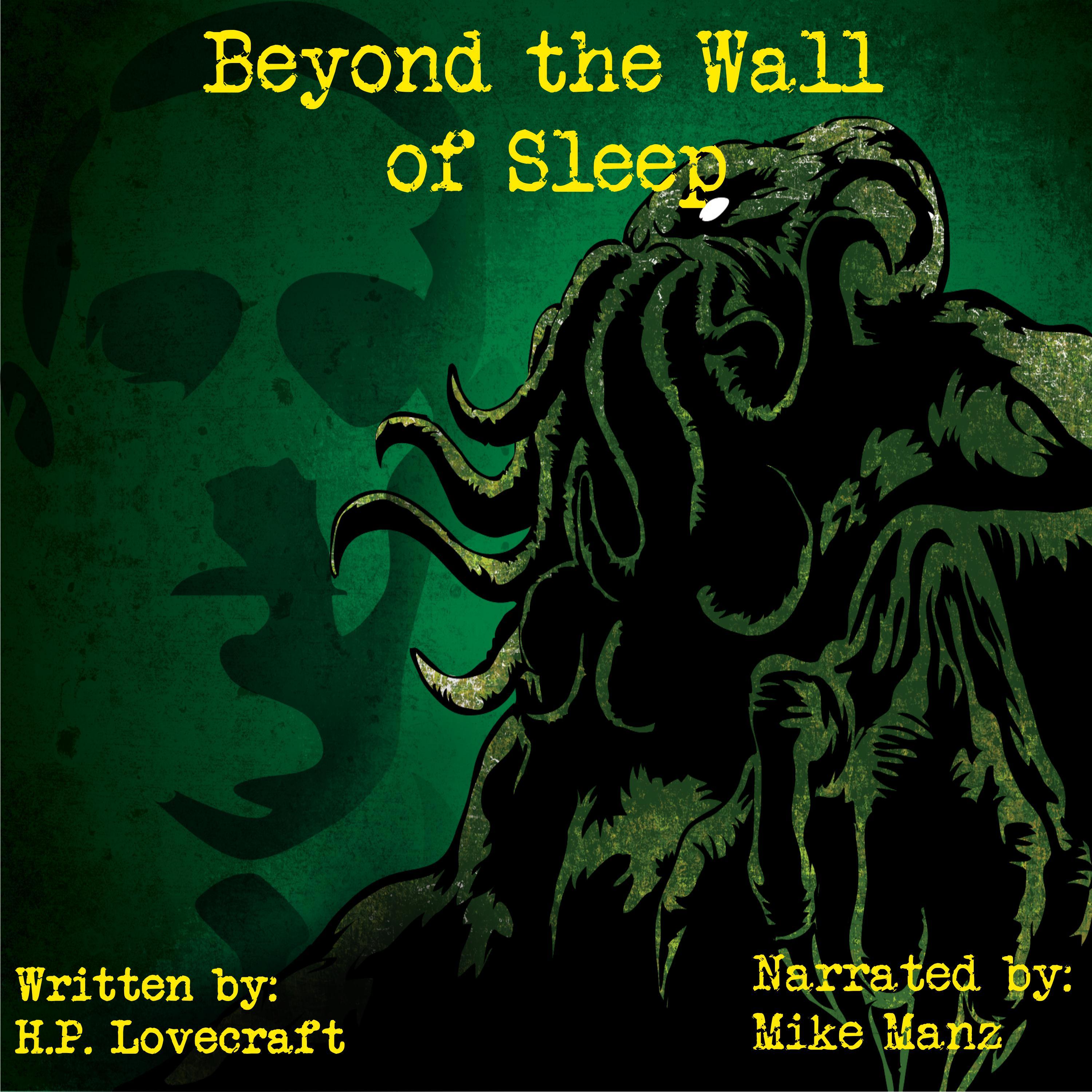 Beyond the Wall of Sleep