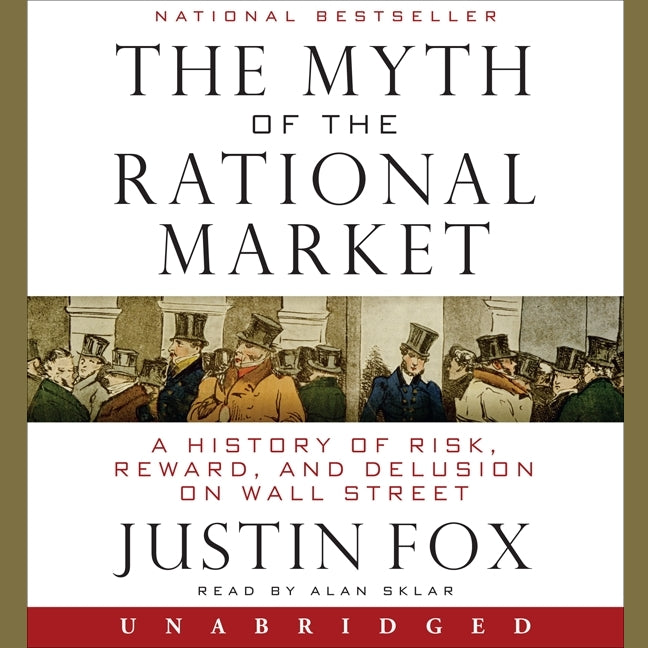 The Myth of the Rational Market