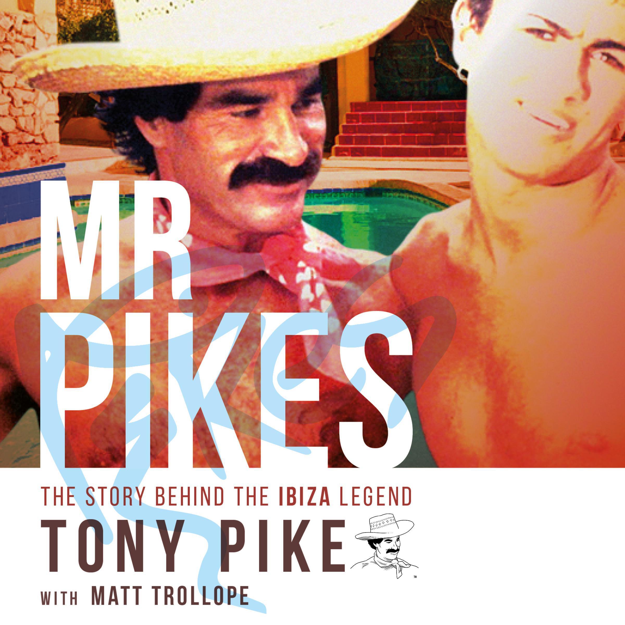 Mr Pikes: The Story Behind The Ibiza Legend