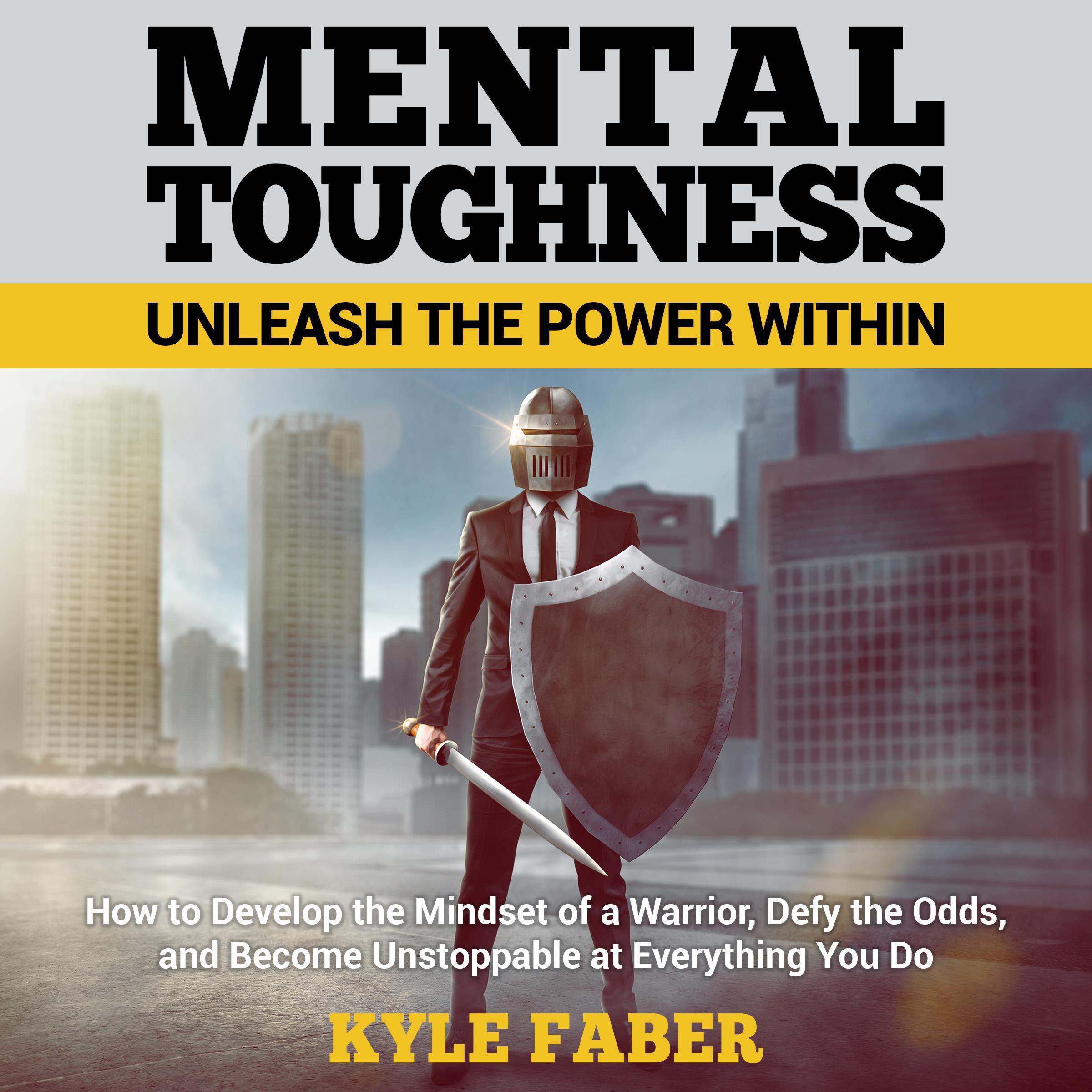 Mental Toughness – Unleash the Power Within