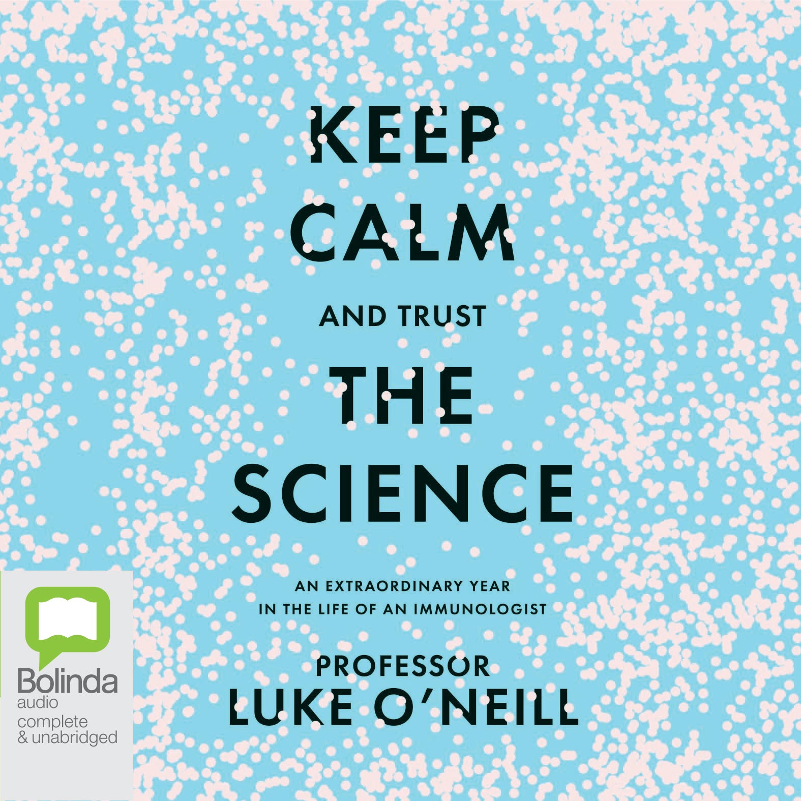 Keep Calm and Trust the Science
