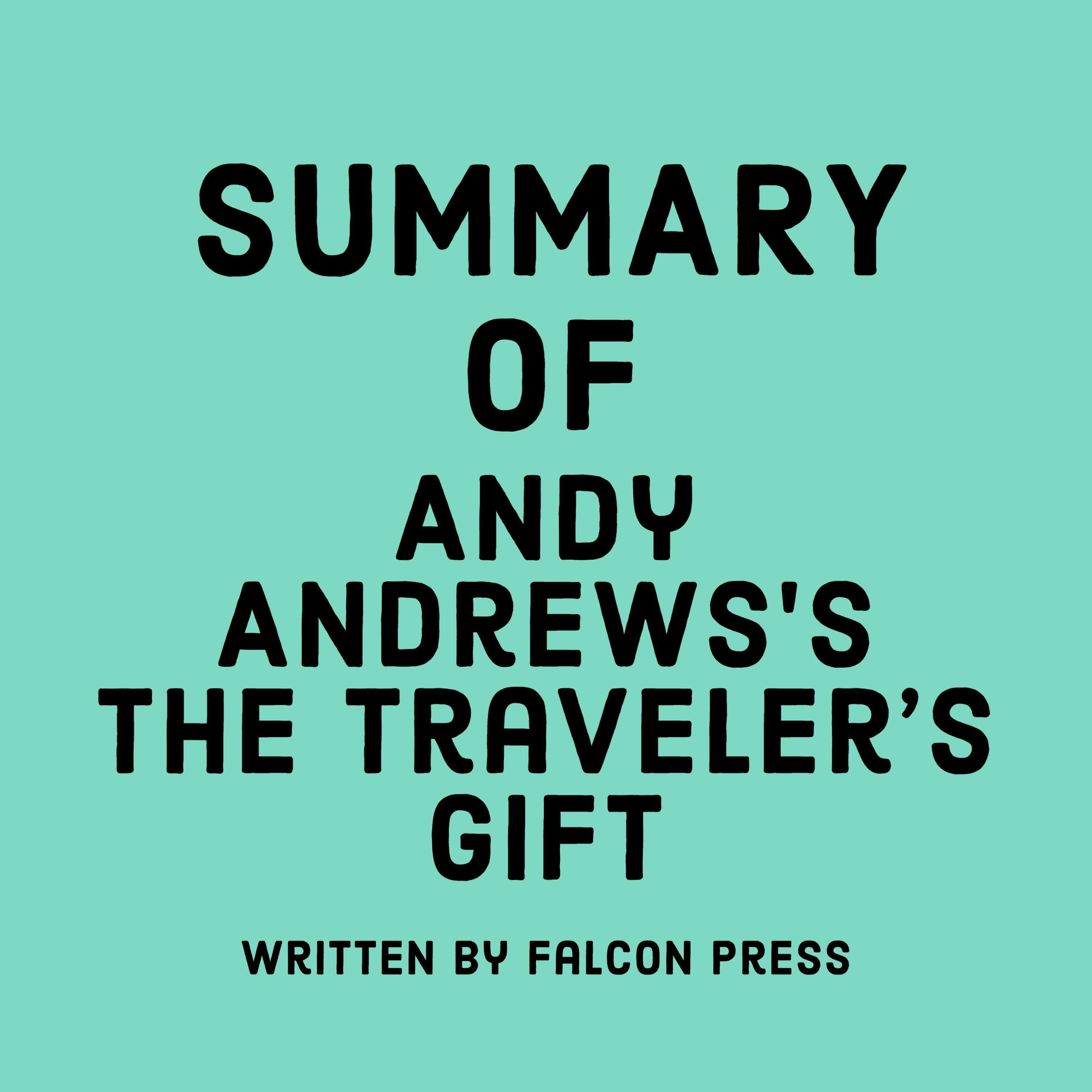 Summary of Andy Andrews’s The Traveler’s Gift