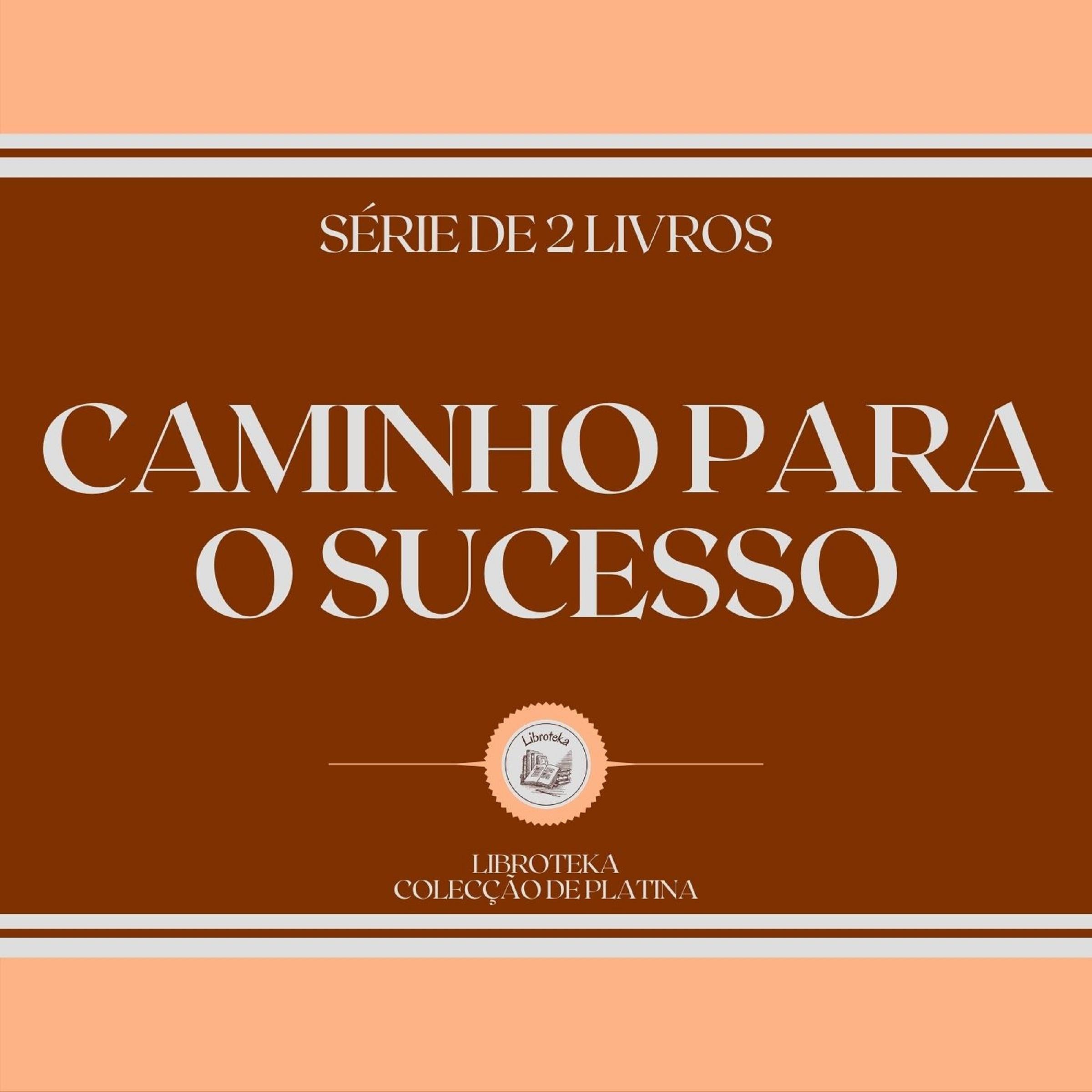 CAMINHO PARA O SUCESSO (SÉRIE DE 2 LIVROS)