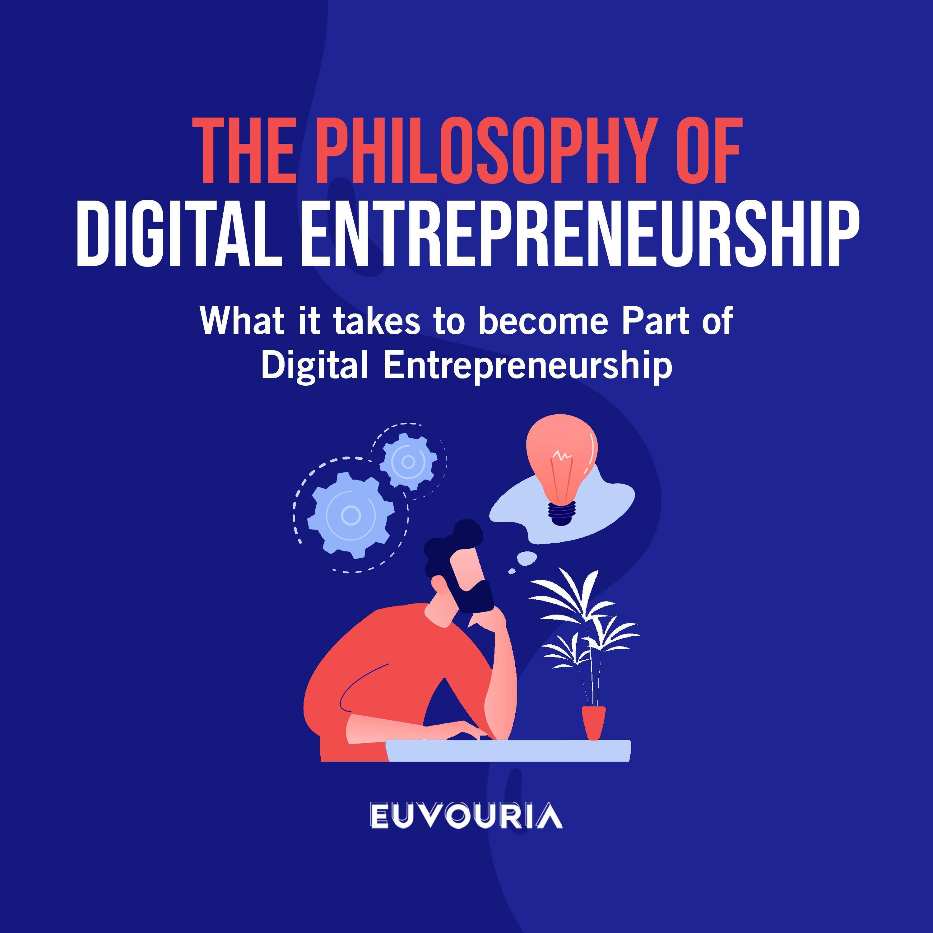 The Philosophy of Digital Entrepreneurship