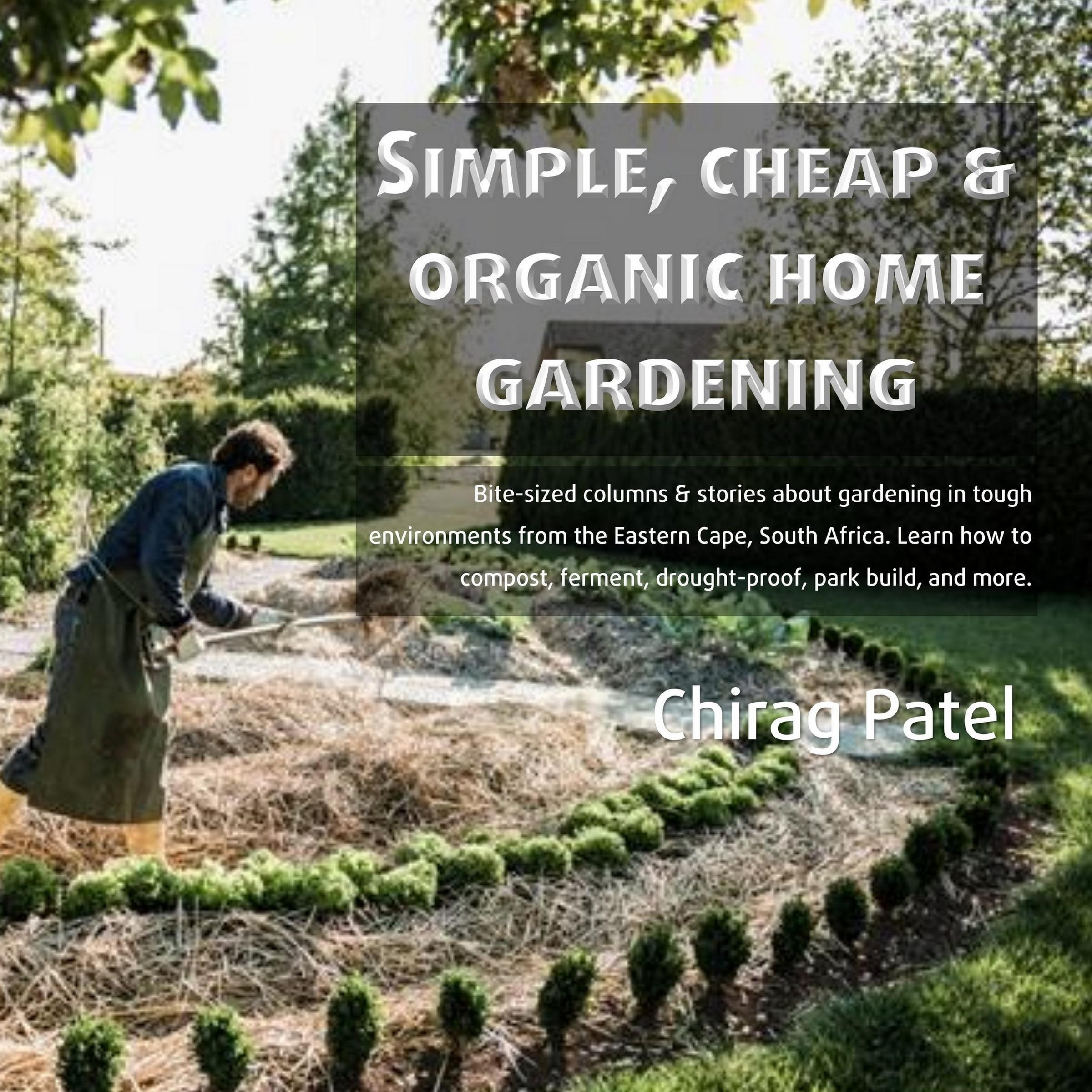 Simple, Cheap, and Organic Home Gardening