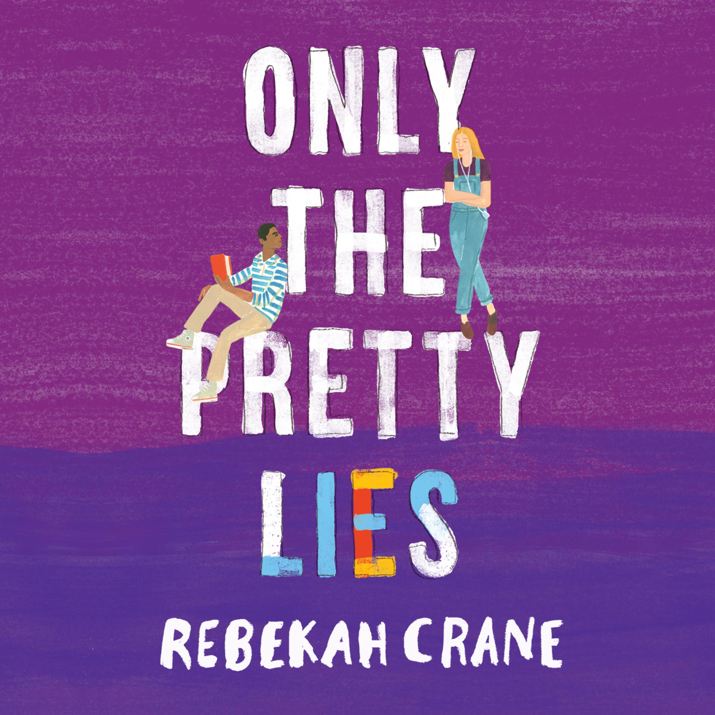 Only the Pretty Lies