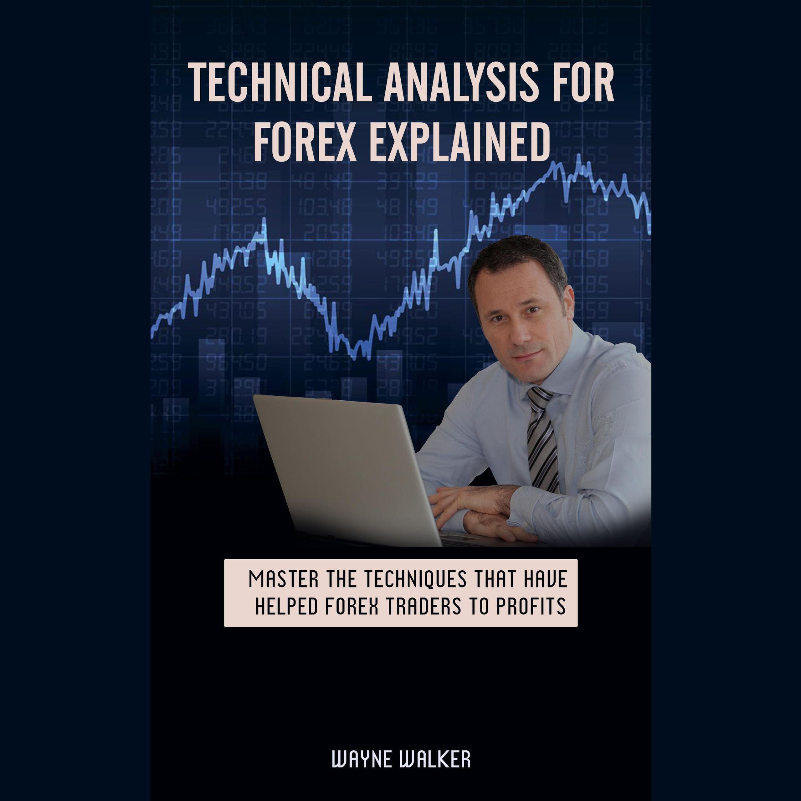 Technical Analysis for Forex Explained