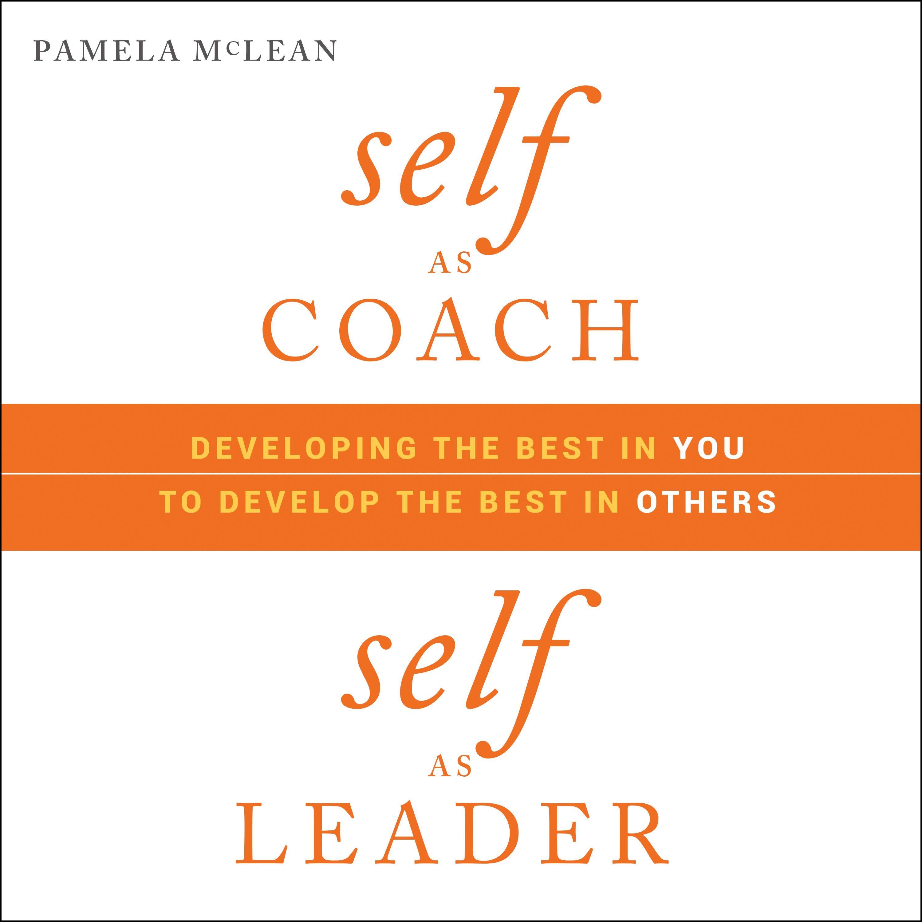 Self as Coach, Self as Leader