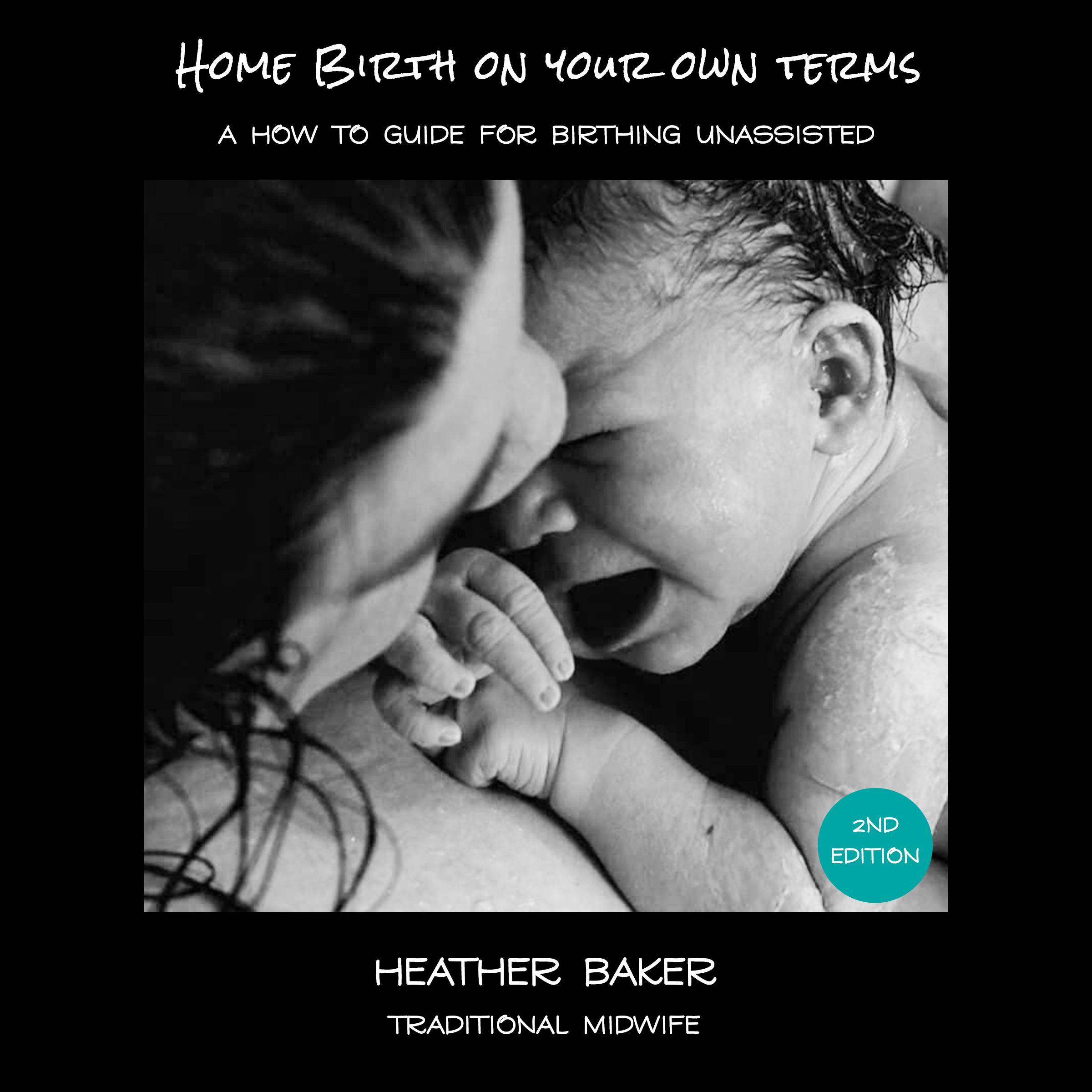 Home Birth On Your Own Terms