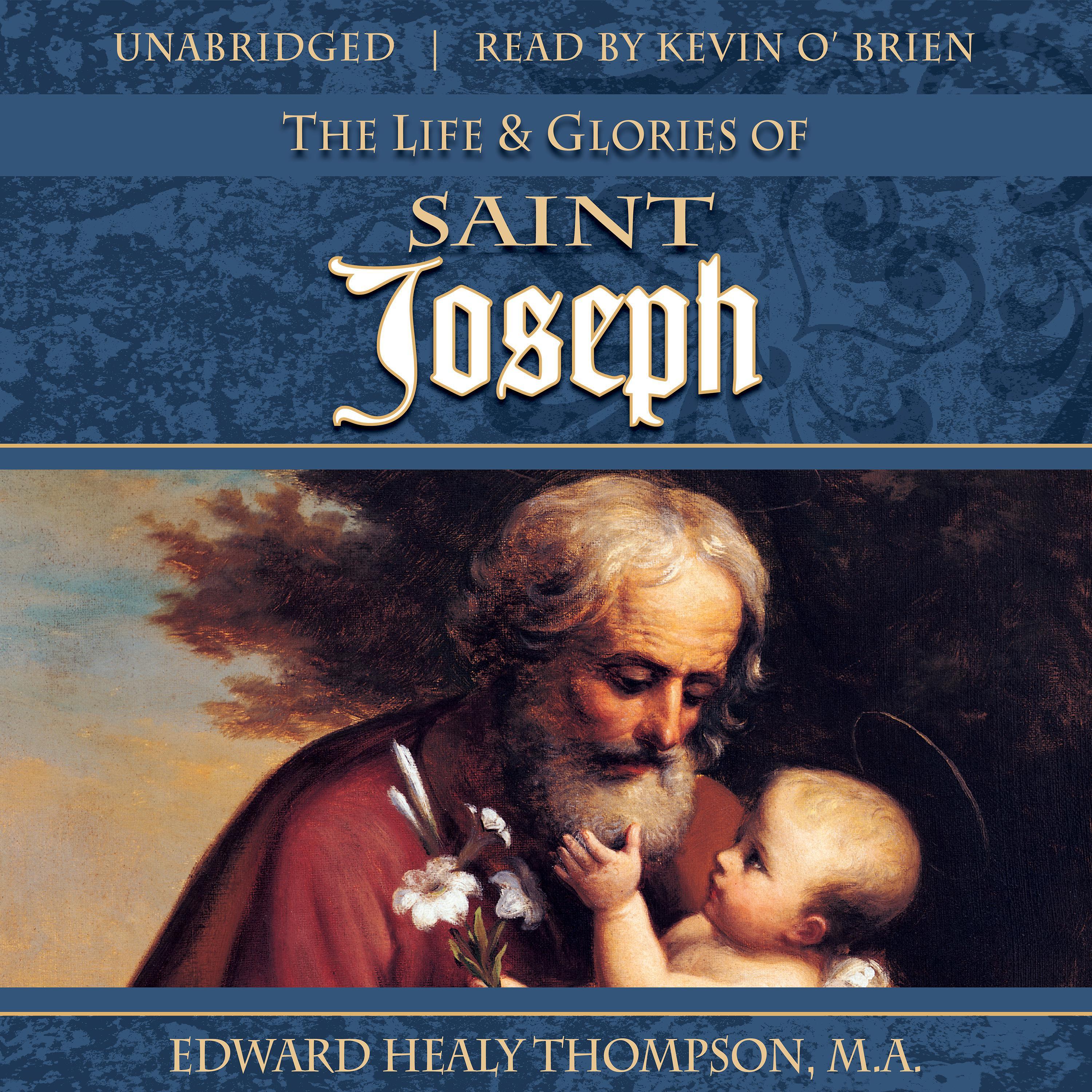 The Life and Glories of Saint Joseph