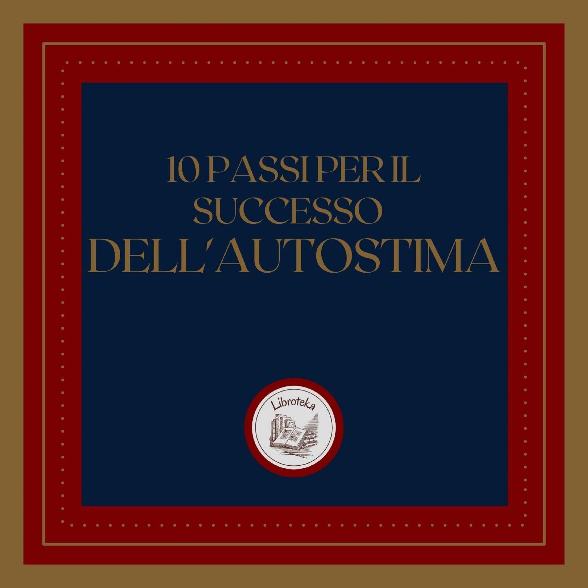 10 passi per il successo dell'autostima