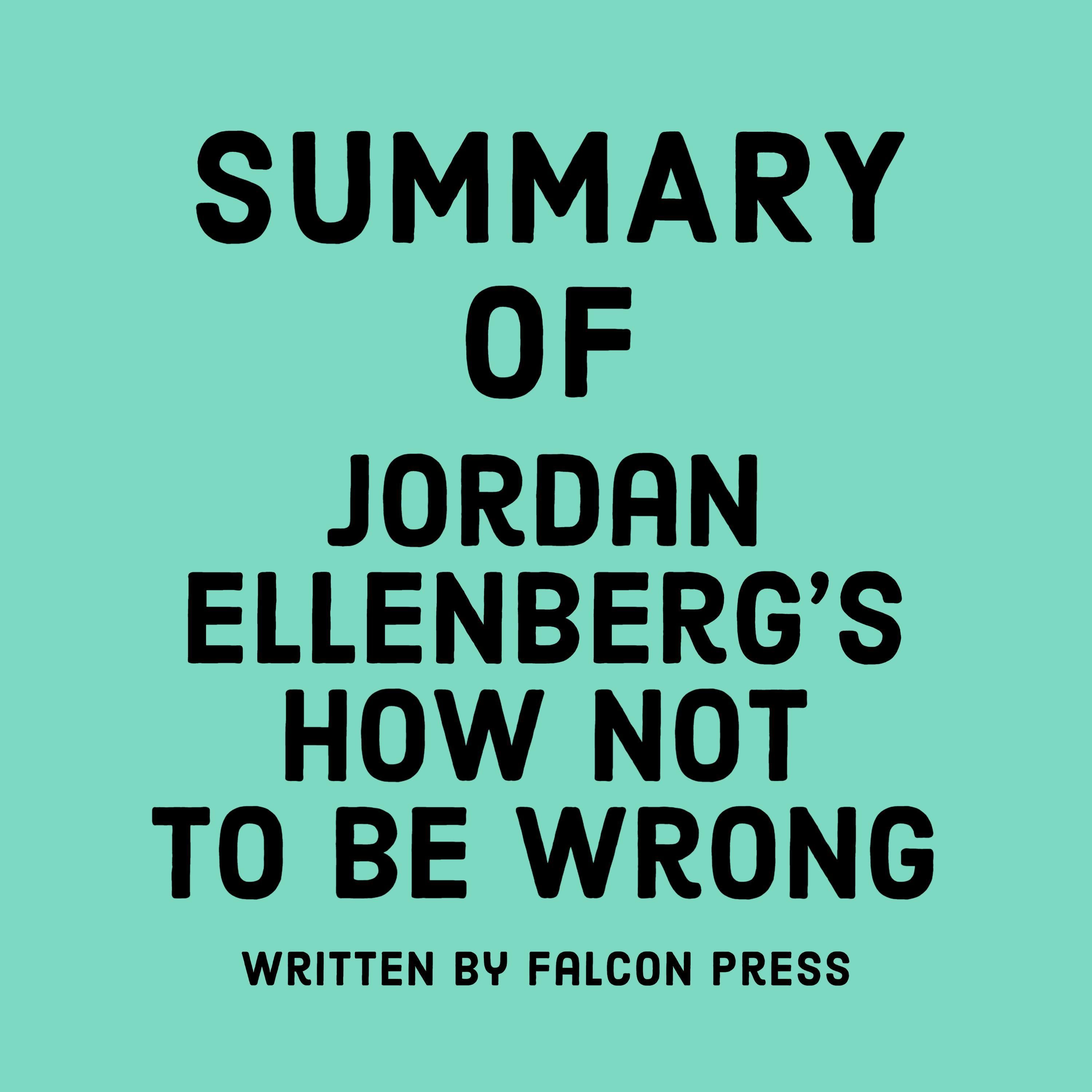 Summary of Jordan Ellenberg's How Not to Be Wrong