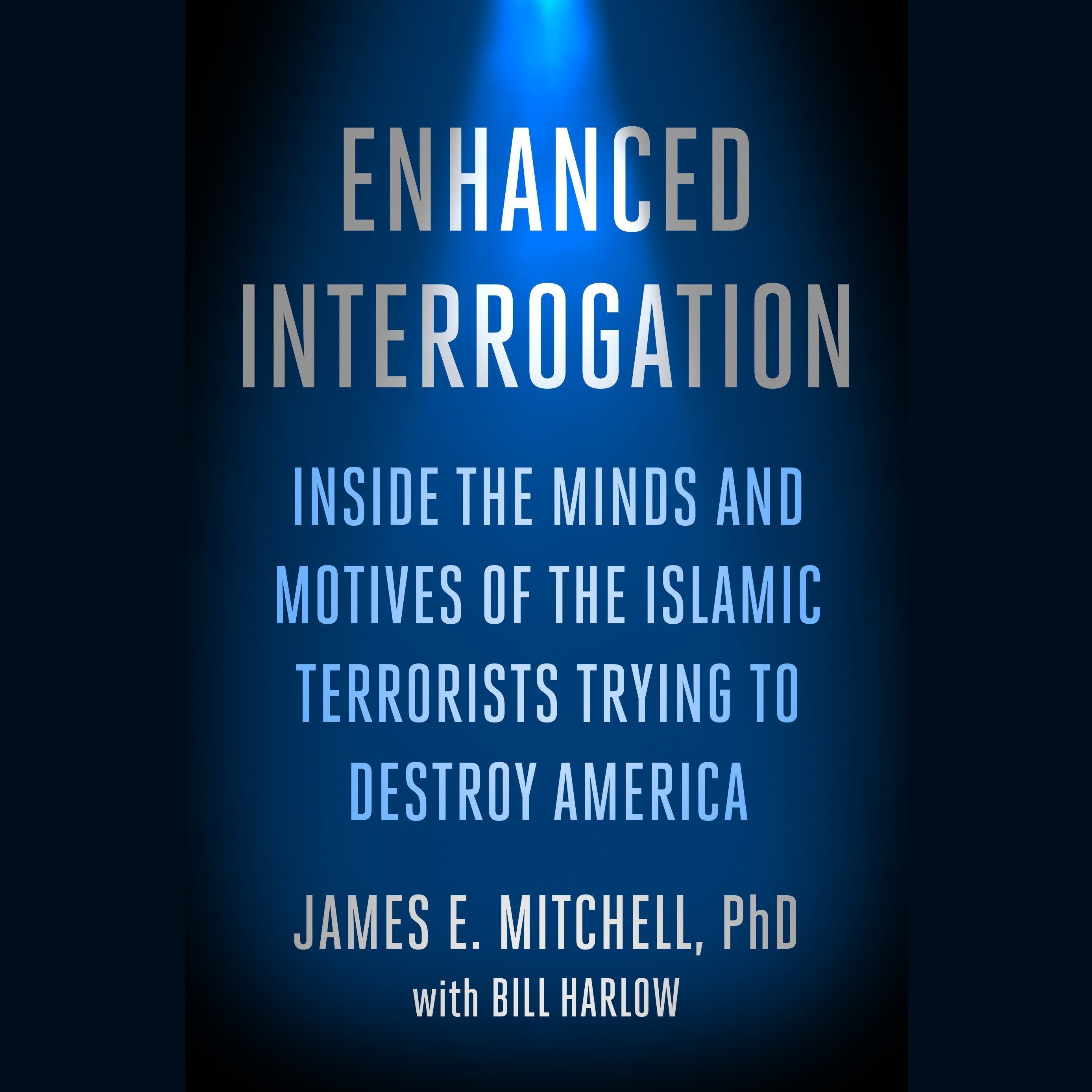 Enhanced Interrogation
