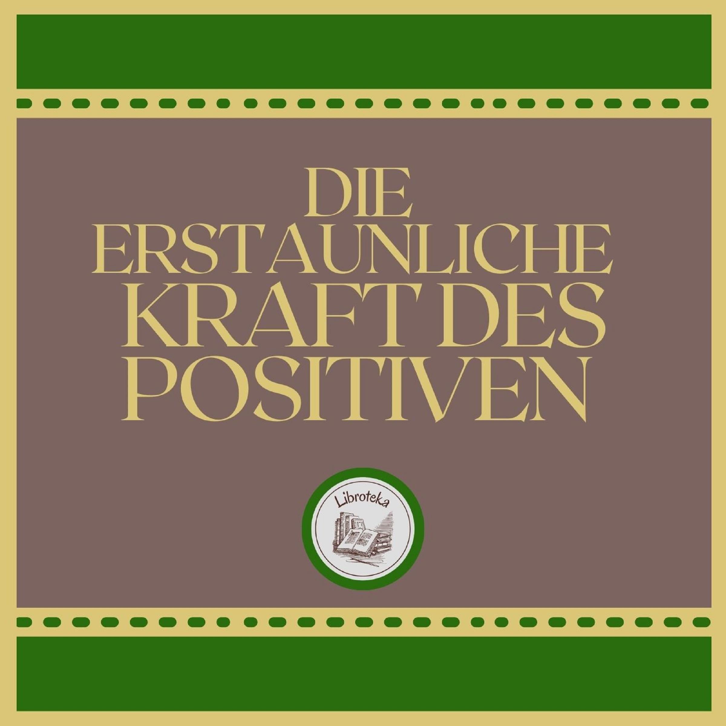 Die erstaunliche Kraft des positiven Denkens