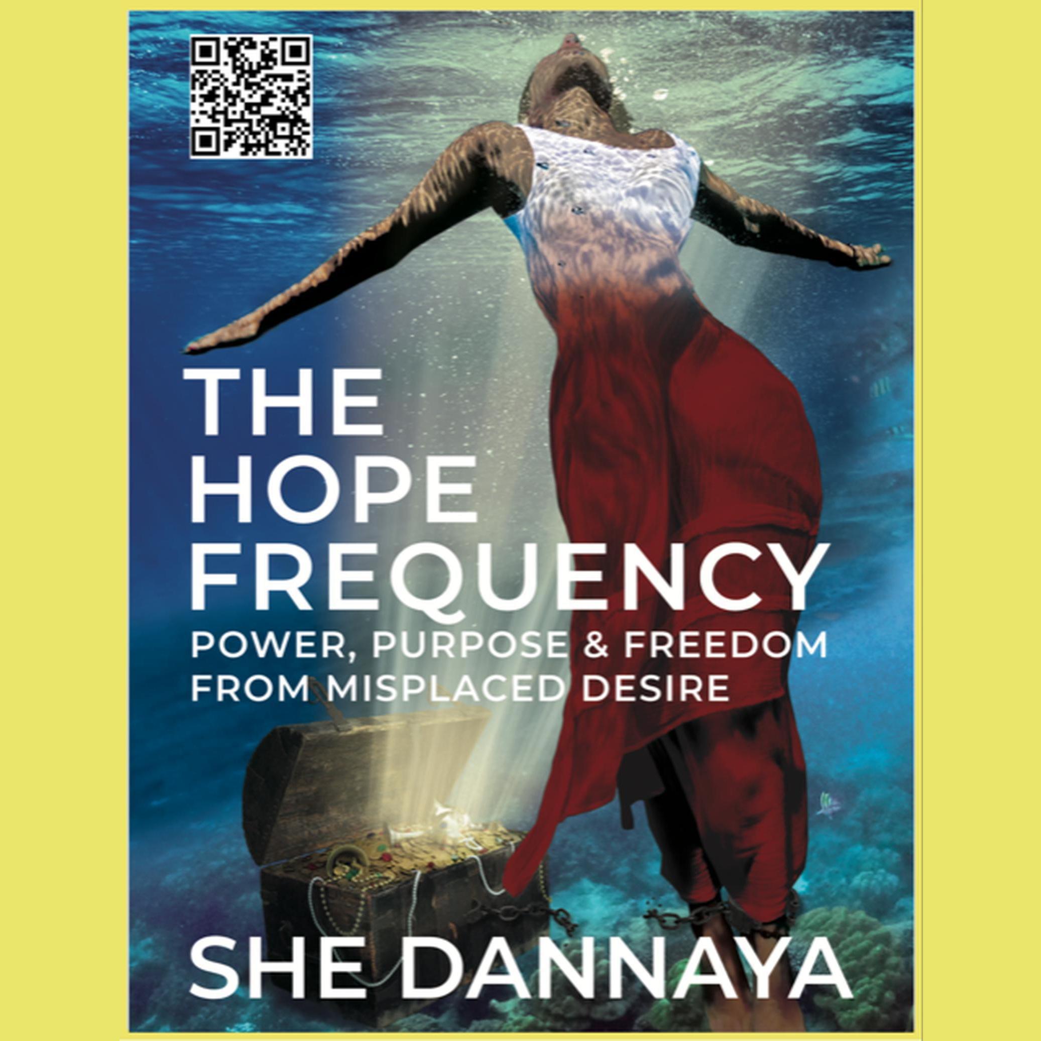 The Hope Frequency: Power, Purpose and Freedom from Misplaced Desire