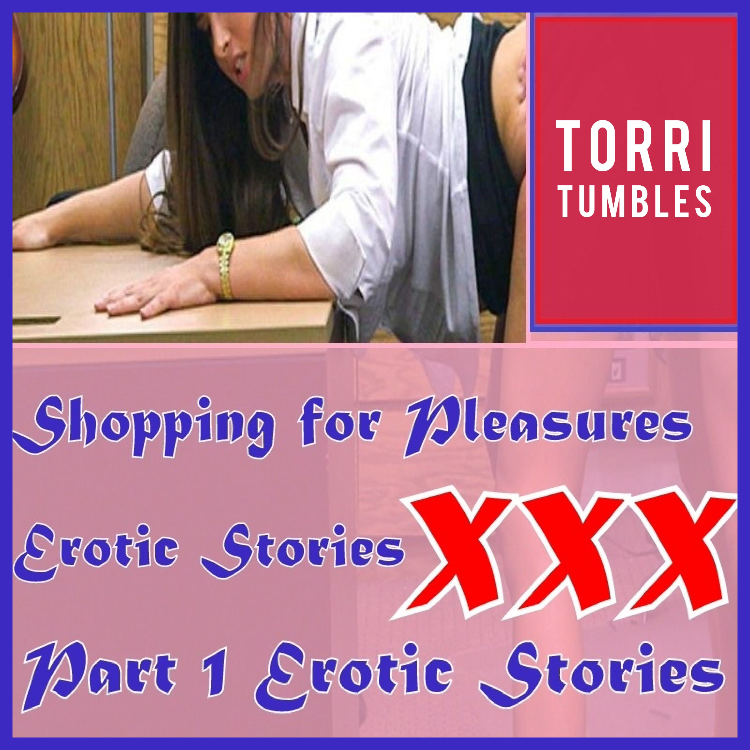 Shopping for Pleasures Erotic Stories XXX Part 1 Erotic Stories