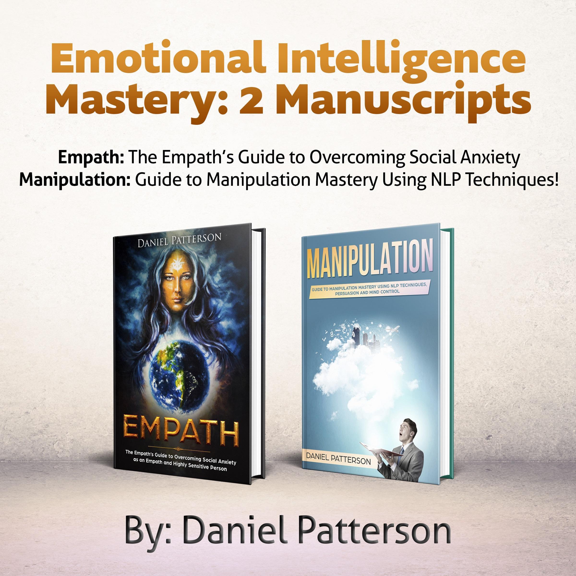 Emotional Intelligence Mastery, 2 Manuscripts