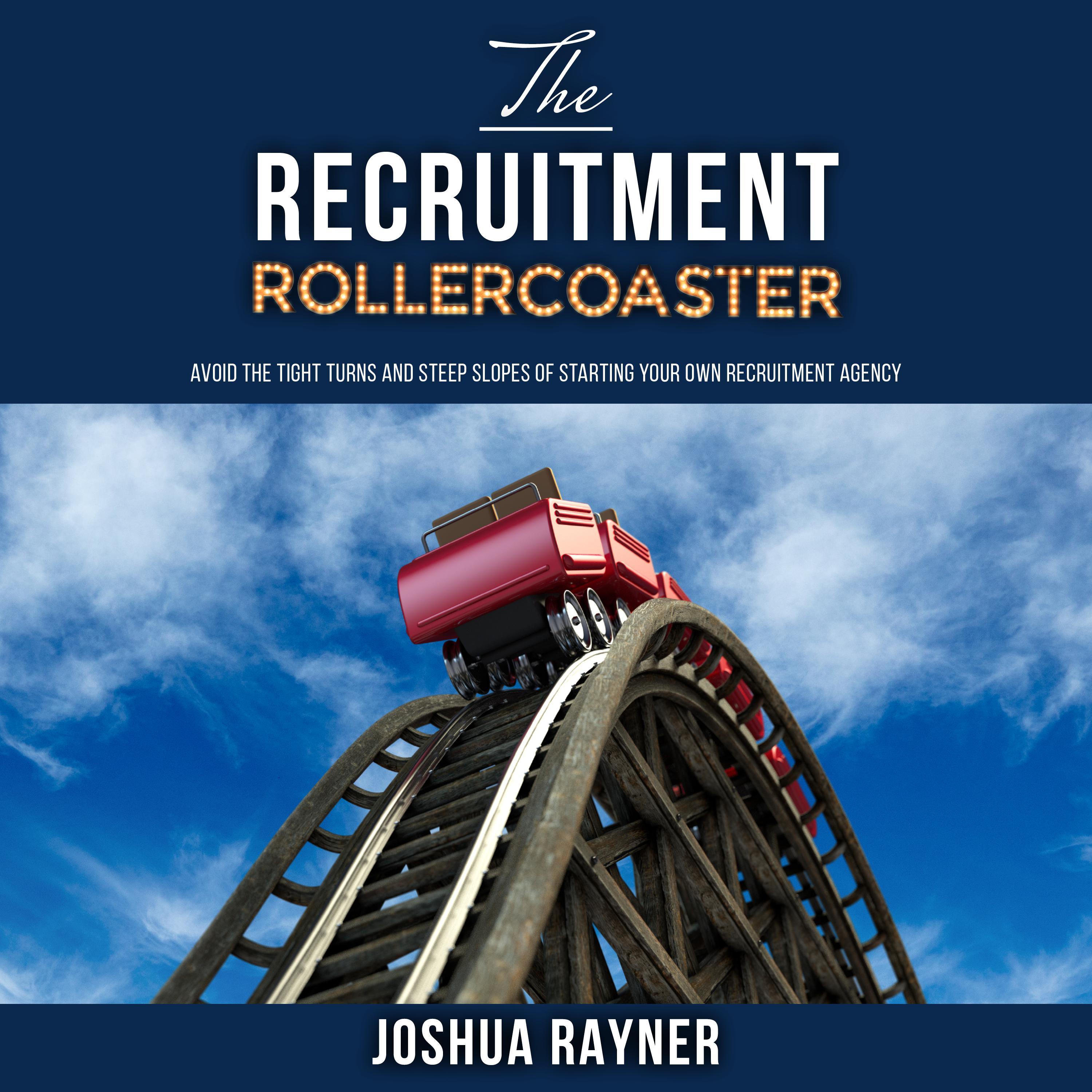 The Recruitment Rollercoaster