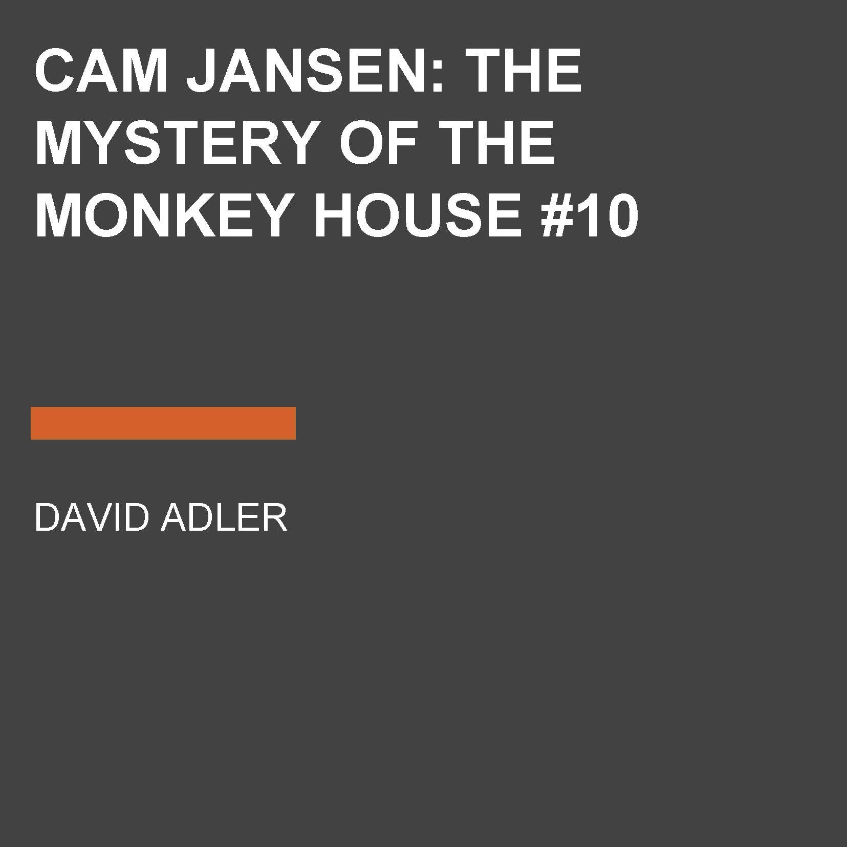 Cam Jansen: the Mystery of the Monkey House #10