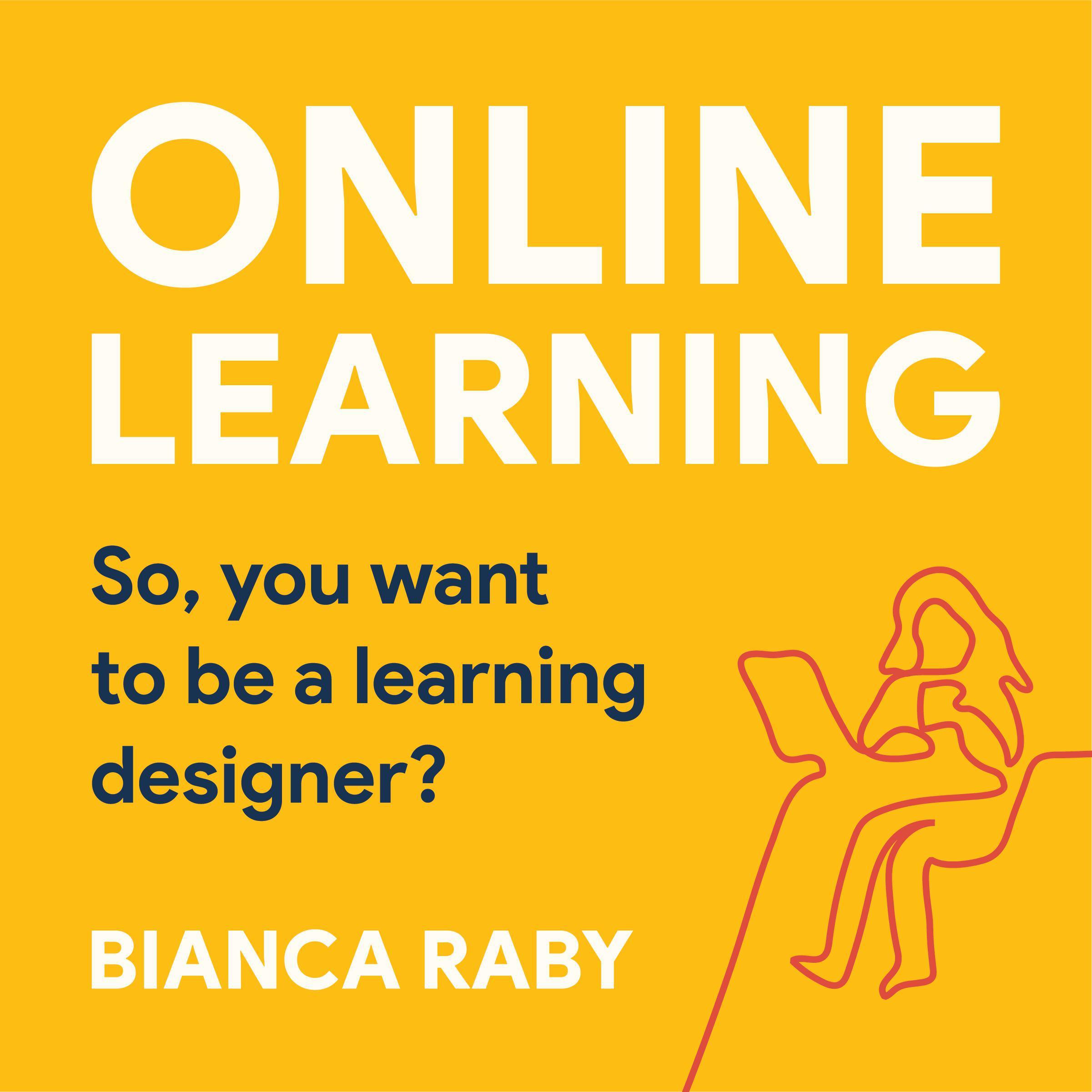 Online learning: So, you want to be a Learning Designer?