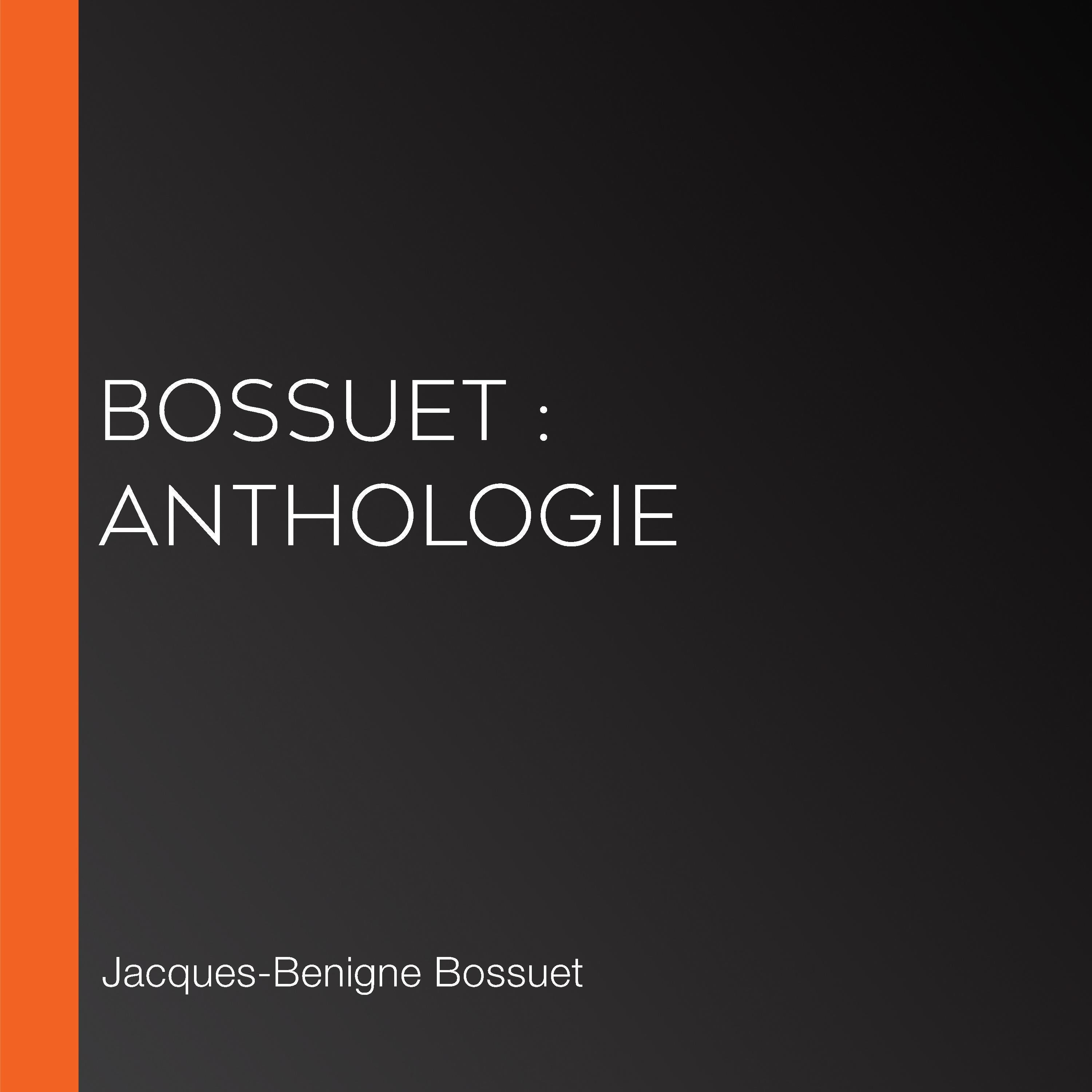 Bossuet: Anthologie