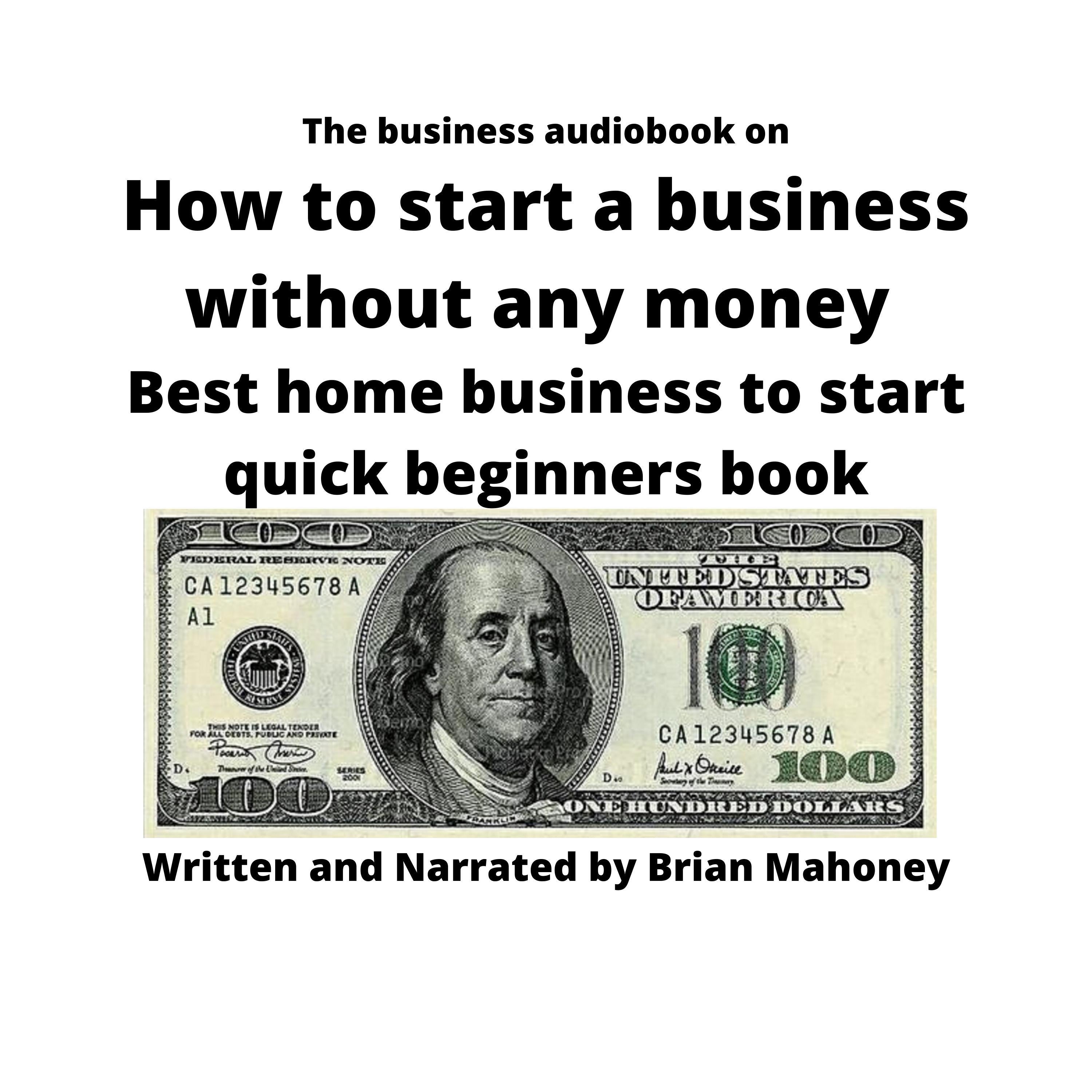 The business audiobook on How to start a business without any money
