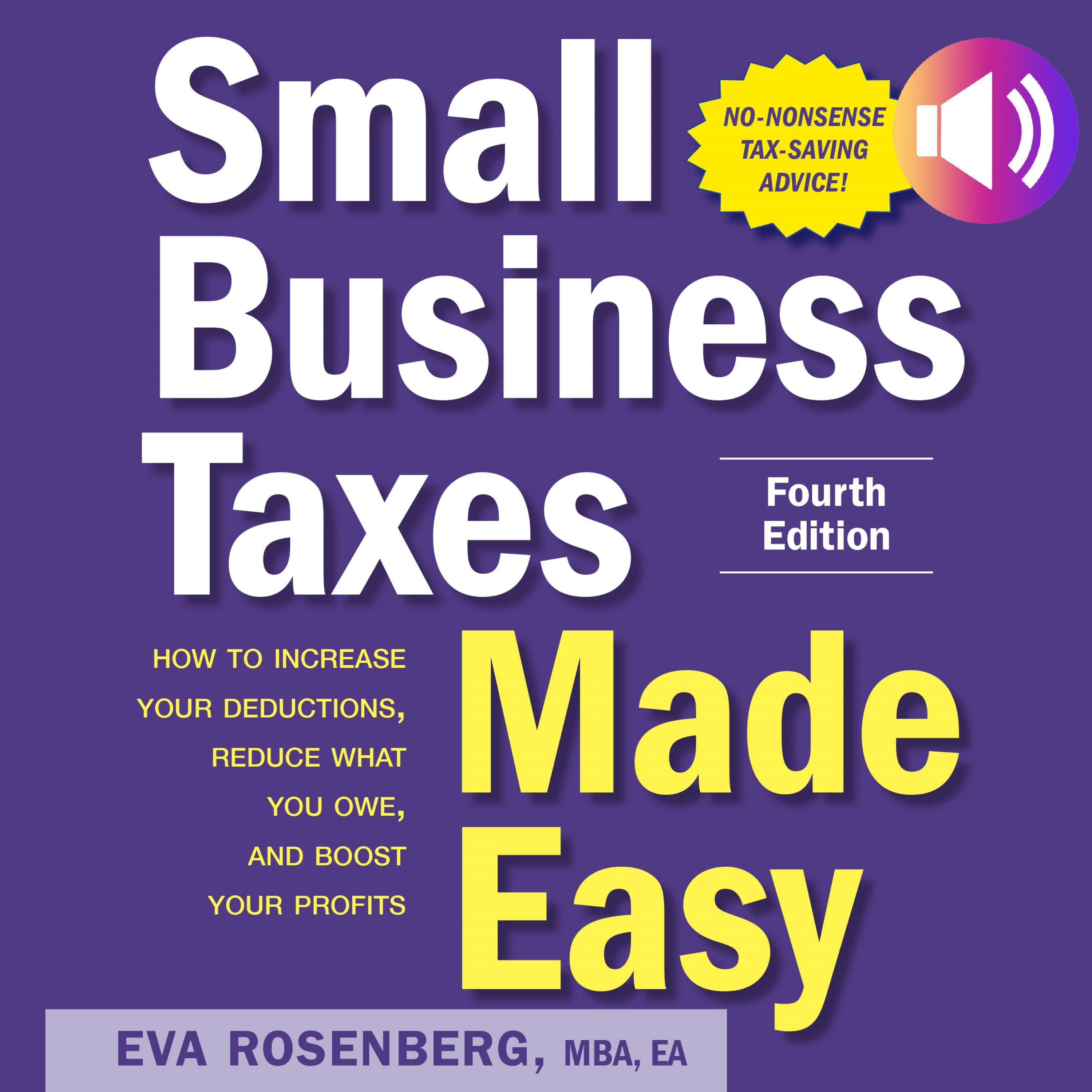 Small Business Taxes Made Easy, Fourth Edition
