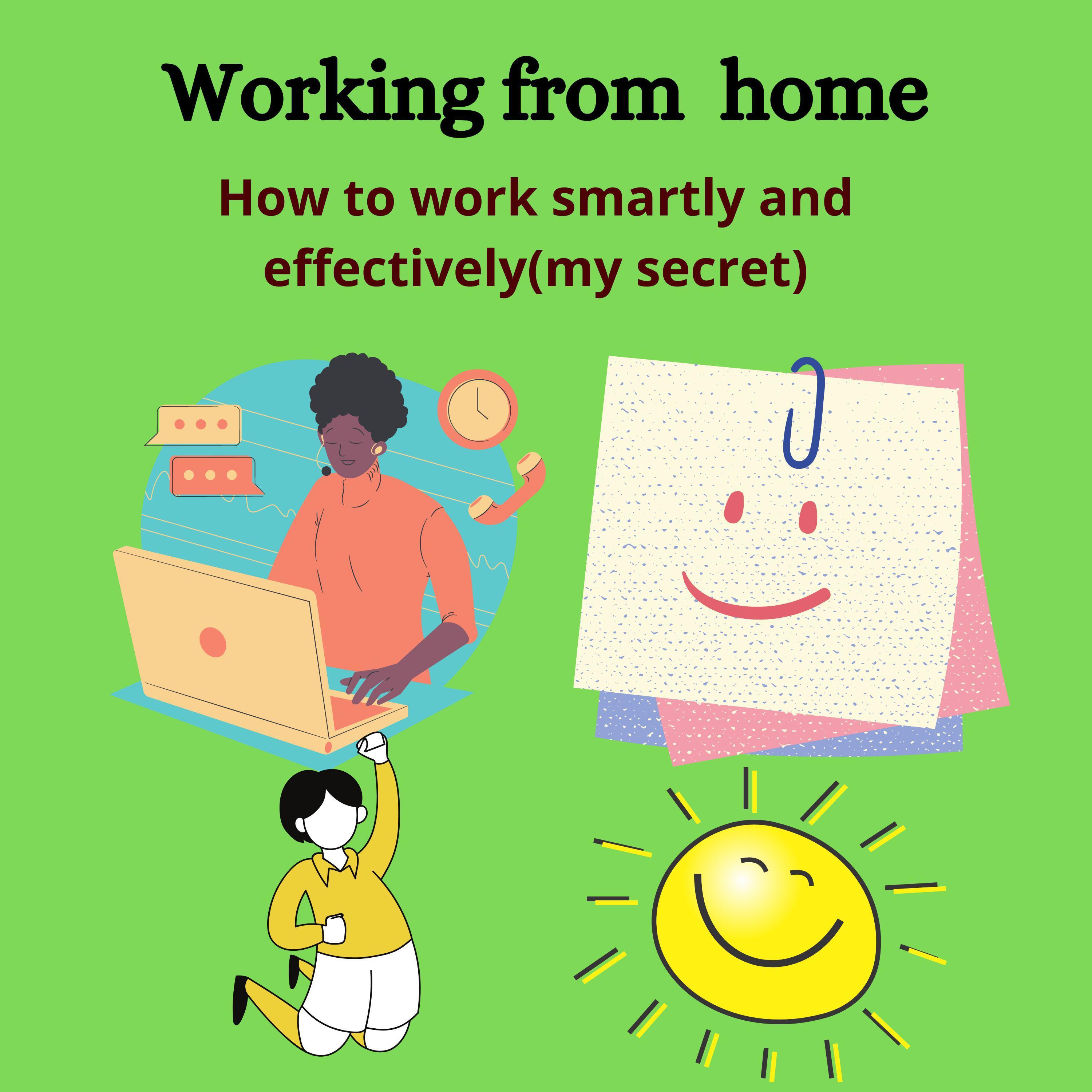 How to work smartly and effectively from home